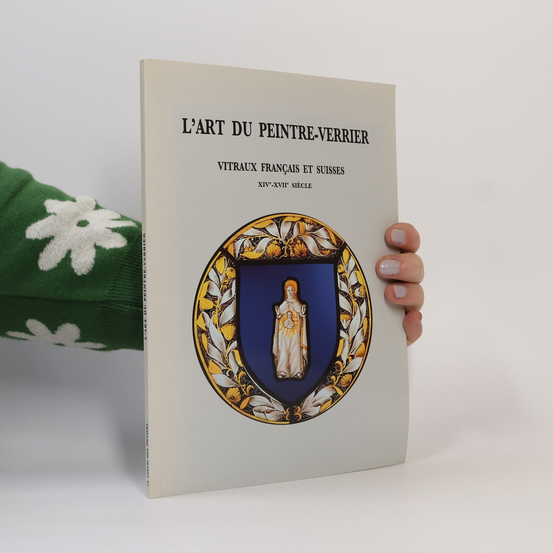 Autorenkollektiv L'Art du peintre-verrier