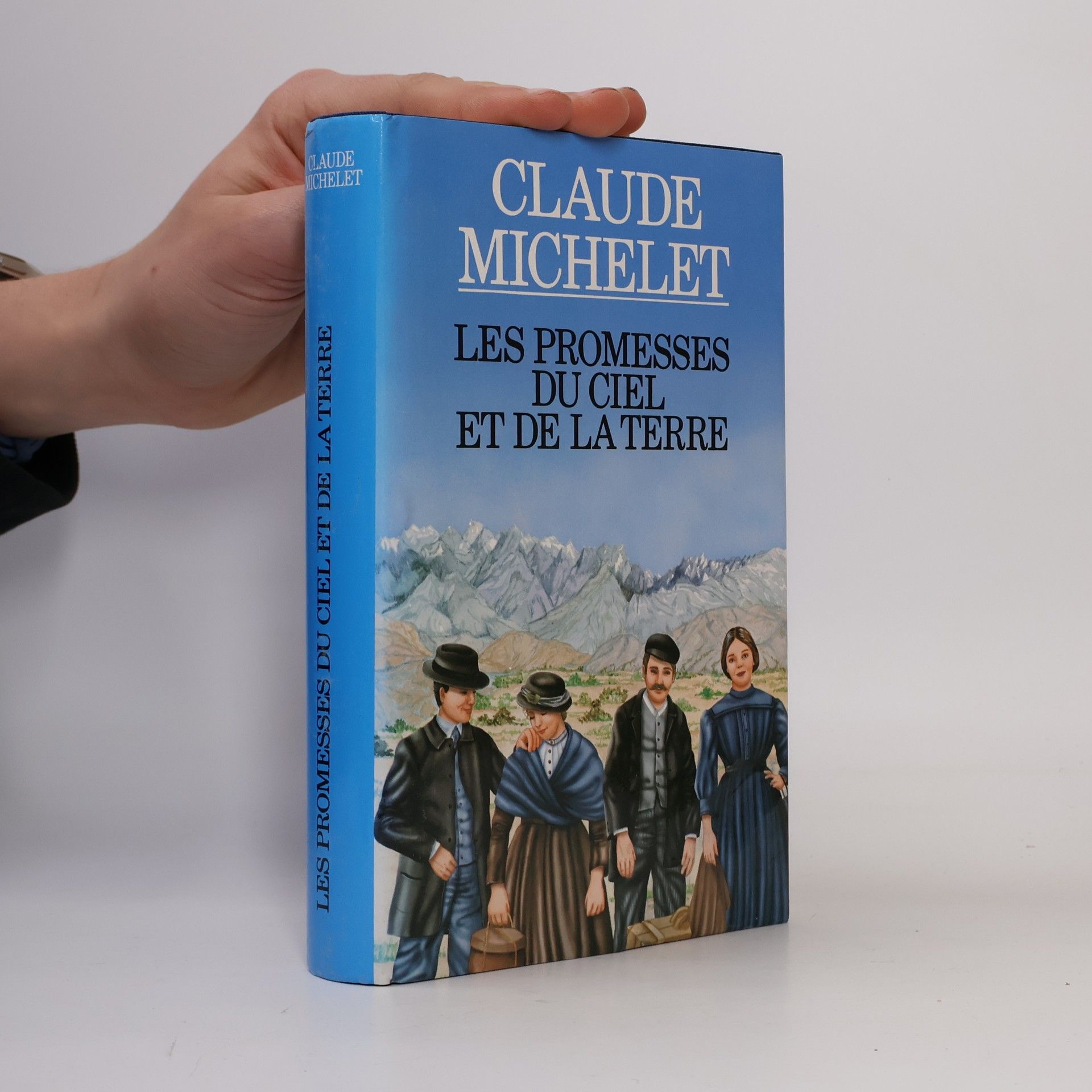 Claude Michelet Les promesses du ciel et de la terre
