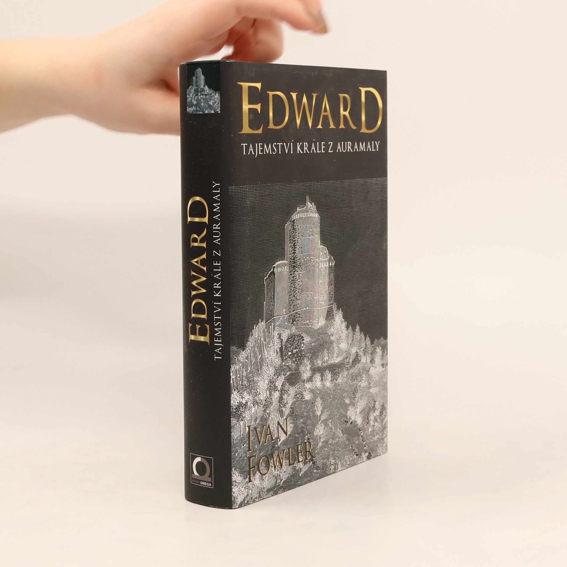 Ivan Fowler Edward: Tajemství krále z Auramaly