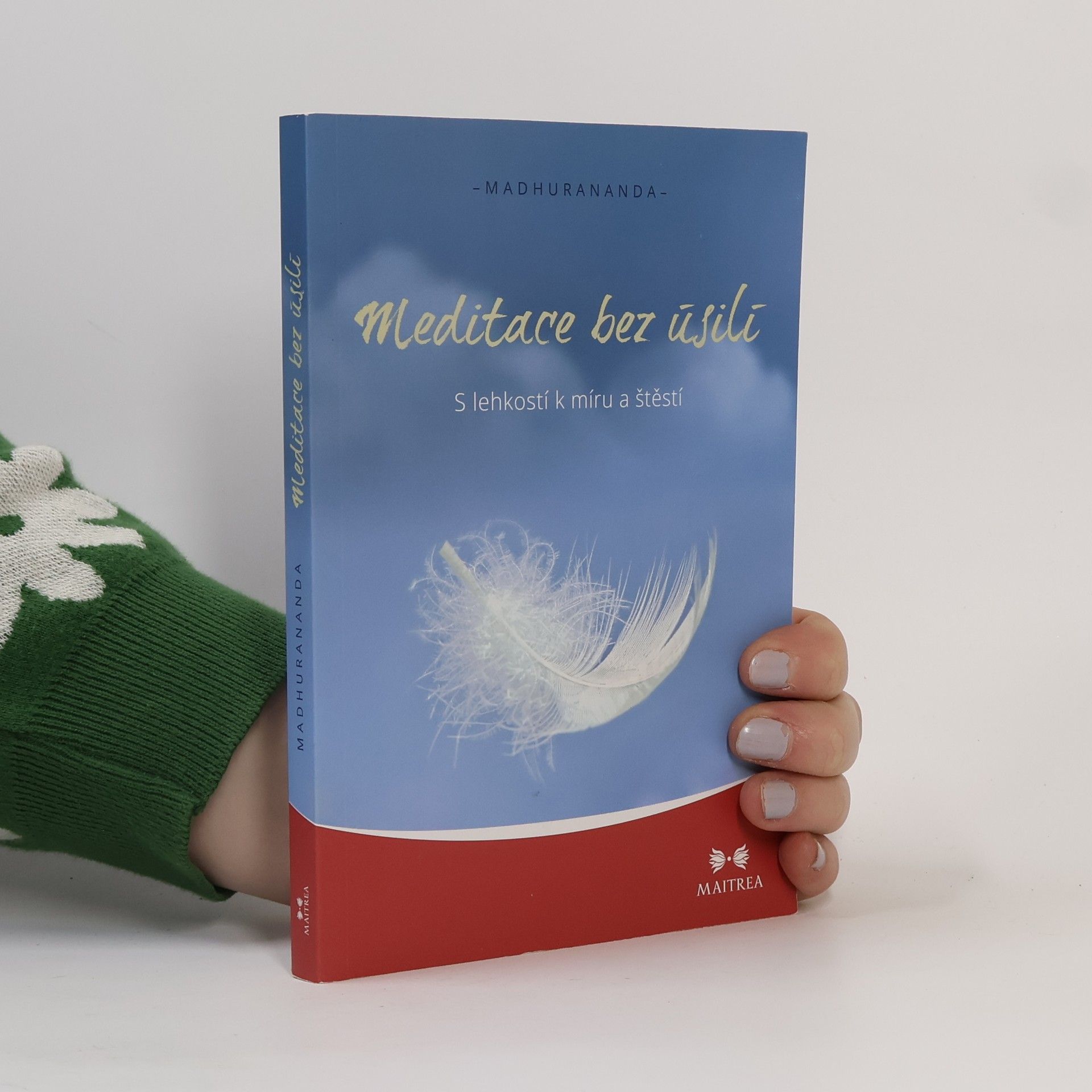 Madhurananda Meditace bez úsilí