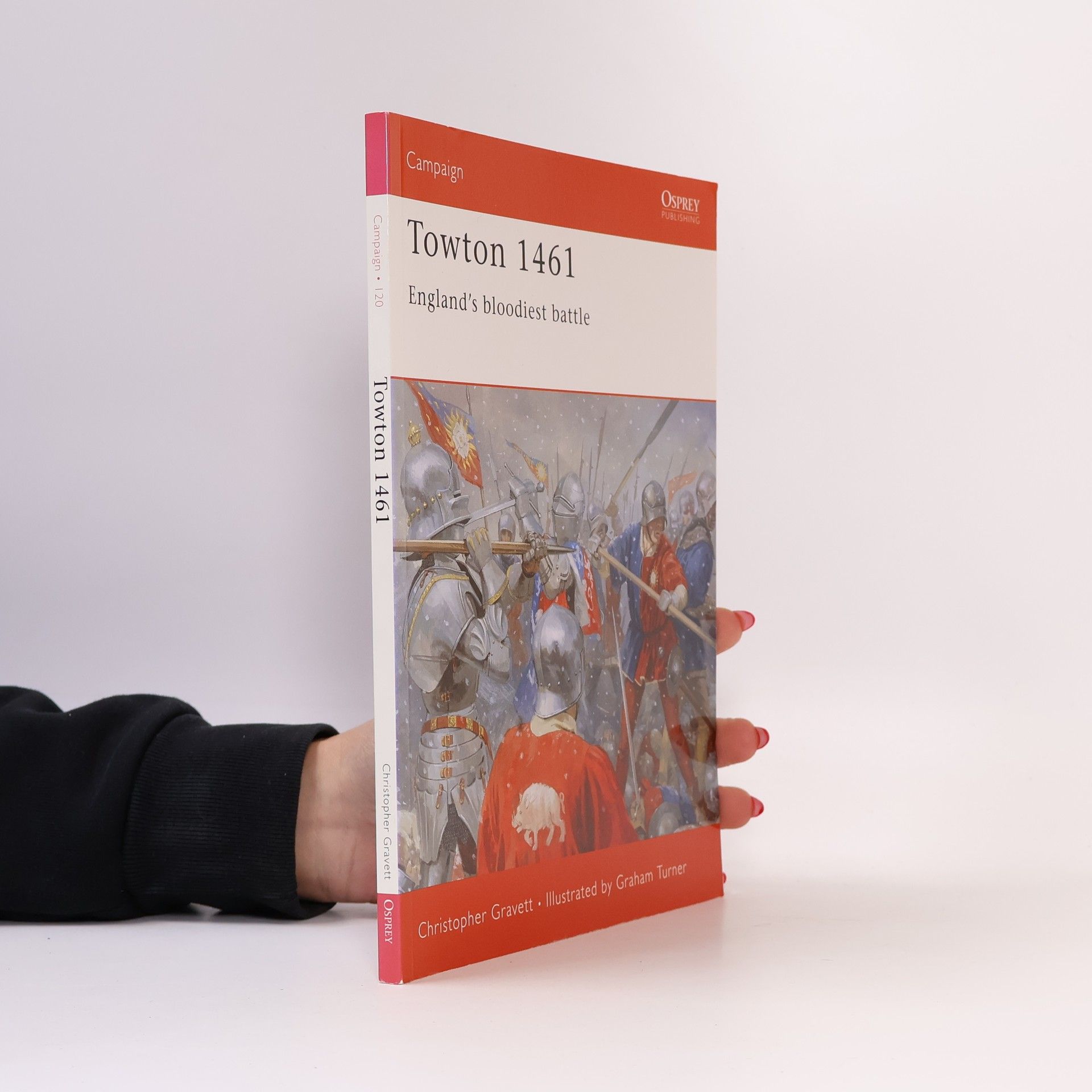 Christopher Gravett Campaign - 120: Towton 1461