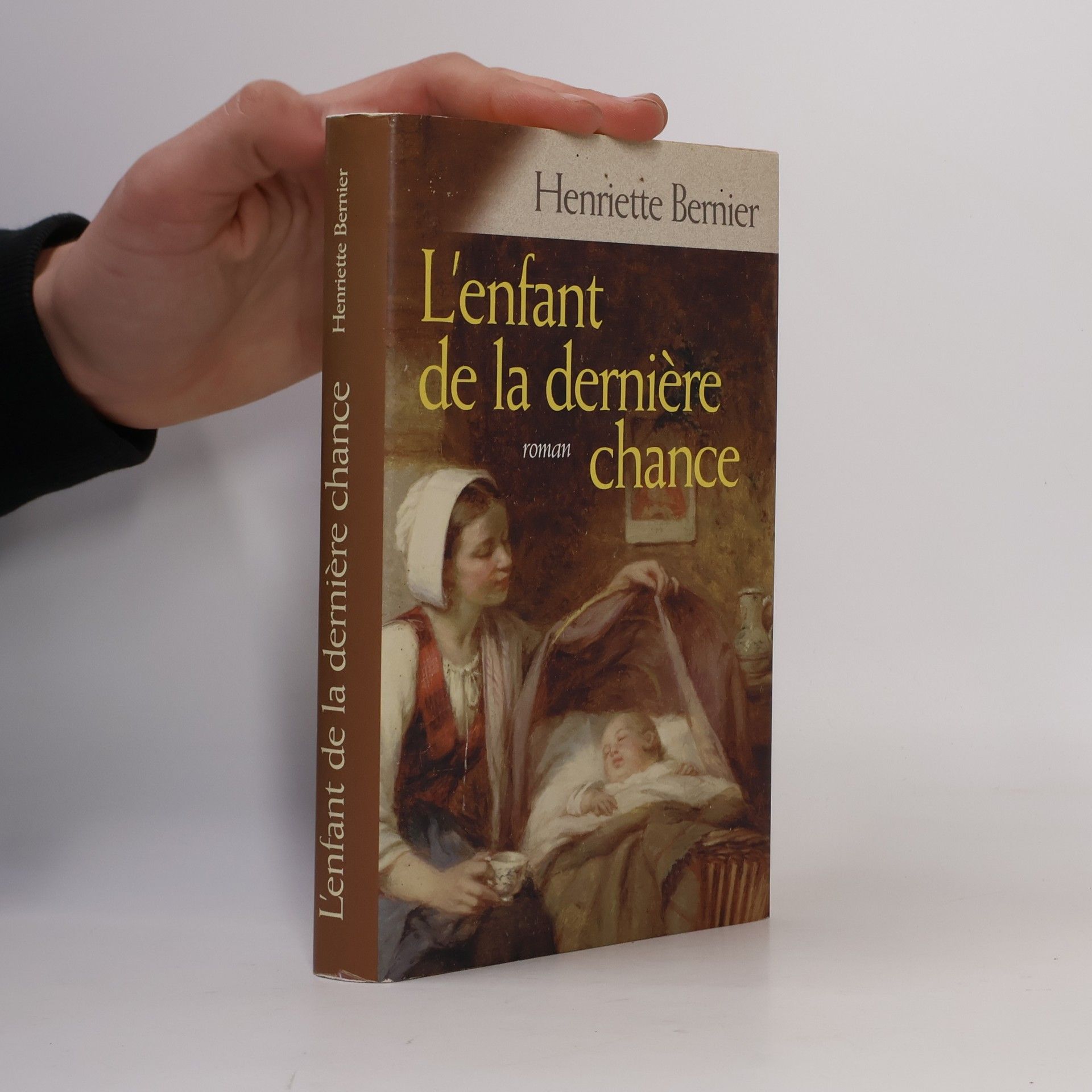 Henriette Bernier L'enfant de la derniere chance