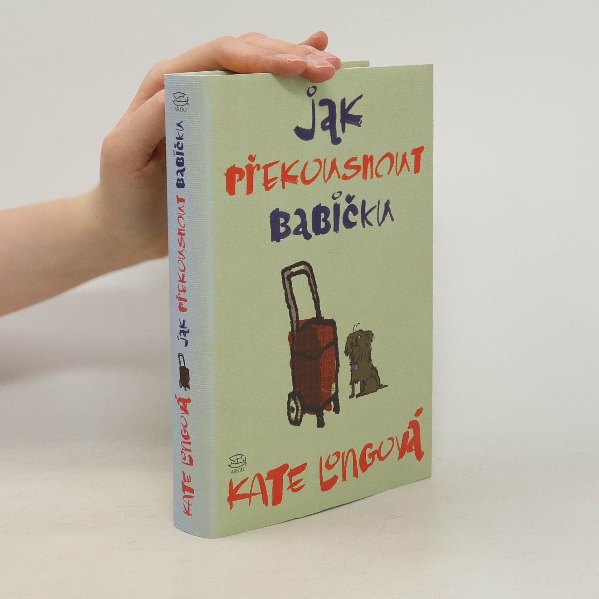 Kate Long Jak překousnout babičku