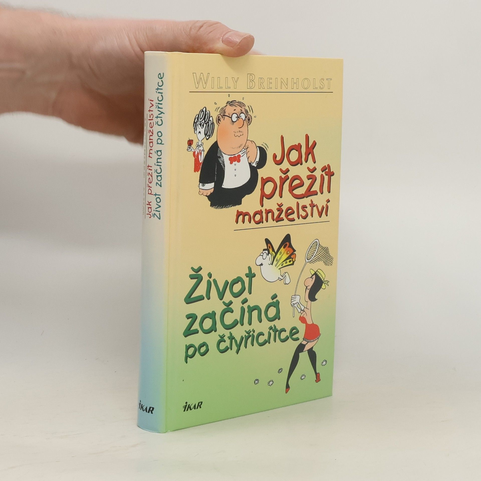 Willy Breinholst Jak přežít manželství. Život začíná po čtyřicítce