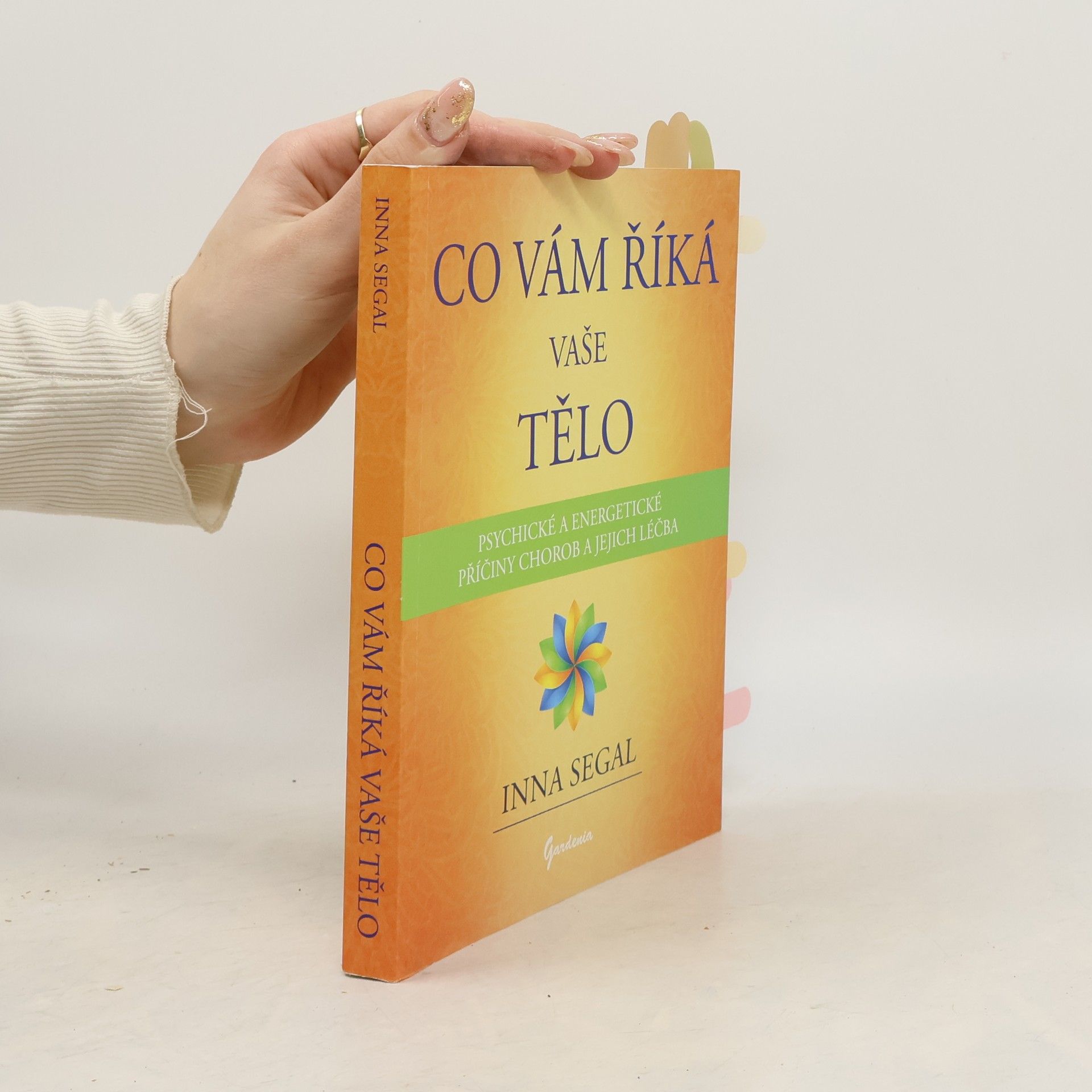 Inna Segal Co vám říká vaše tělo