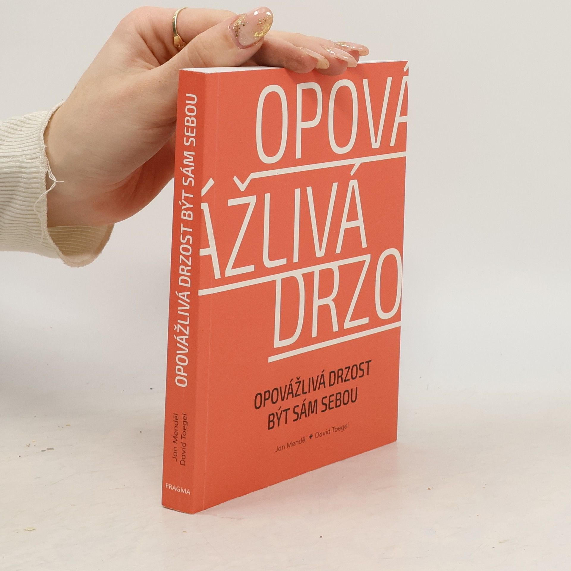 Opovážlivá drzost být sám sebou