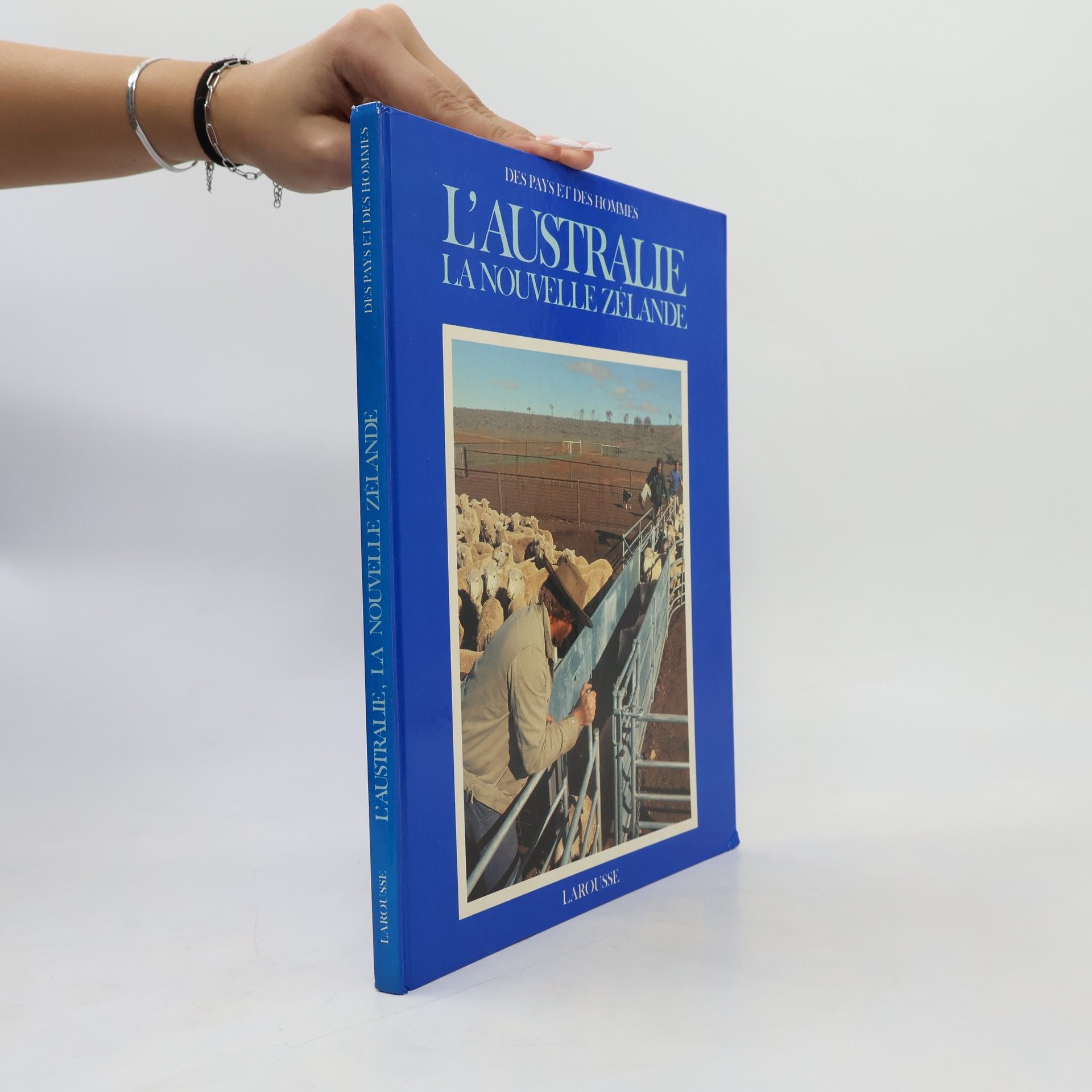 Des Pays et des Hommes: L'Australie, la Nouvelle-Zélande