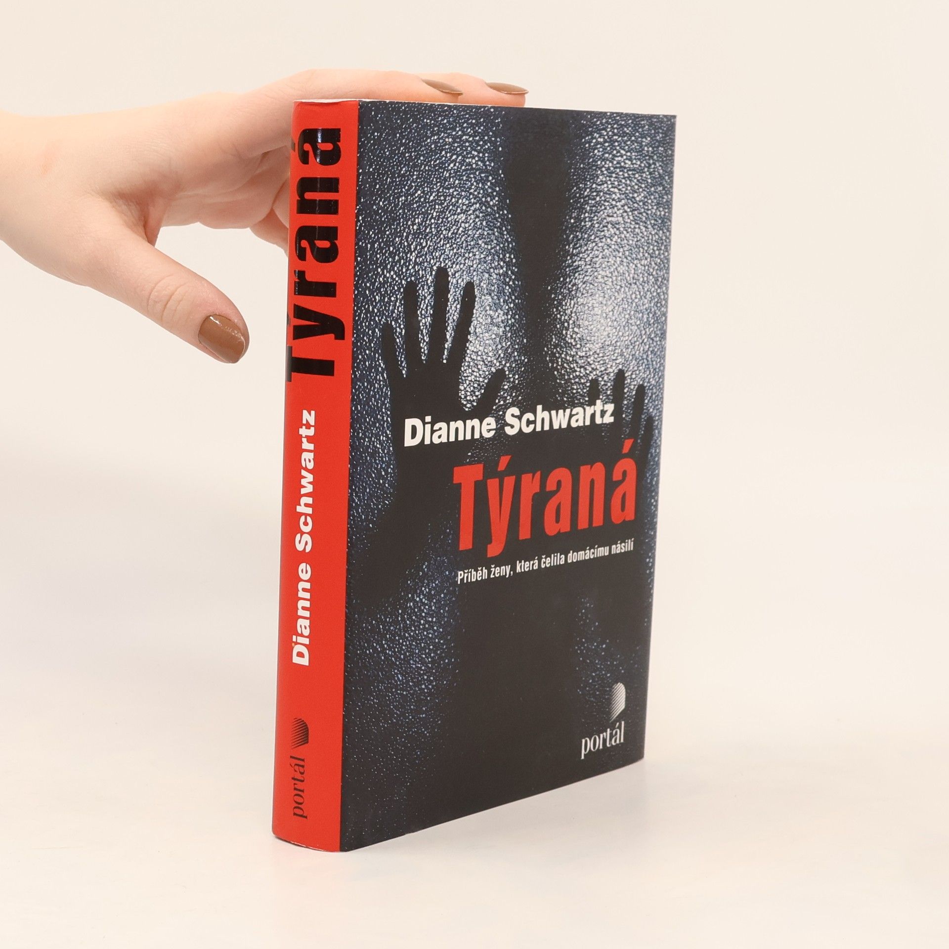 Dianne Schwartz Týraná. Příběh ženy, která čelila domácímu násilí