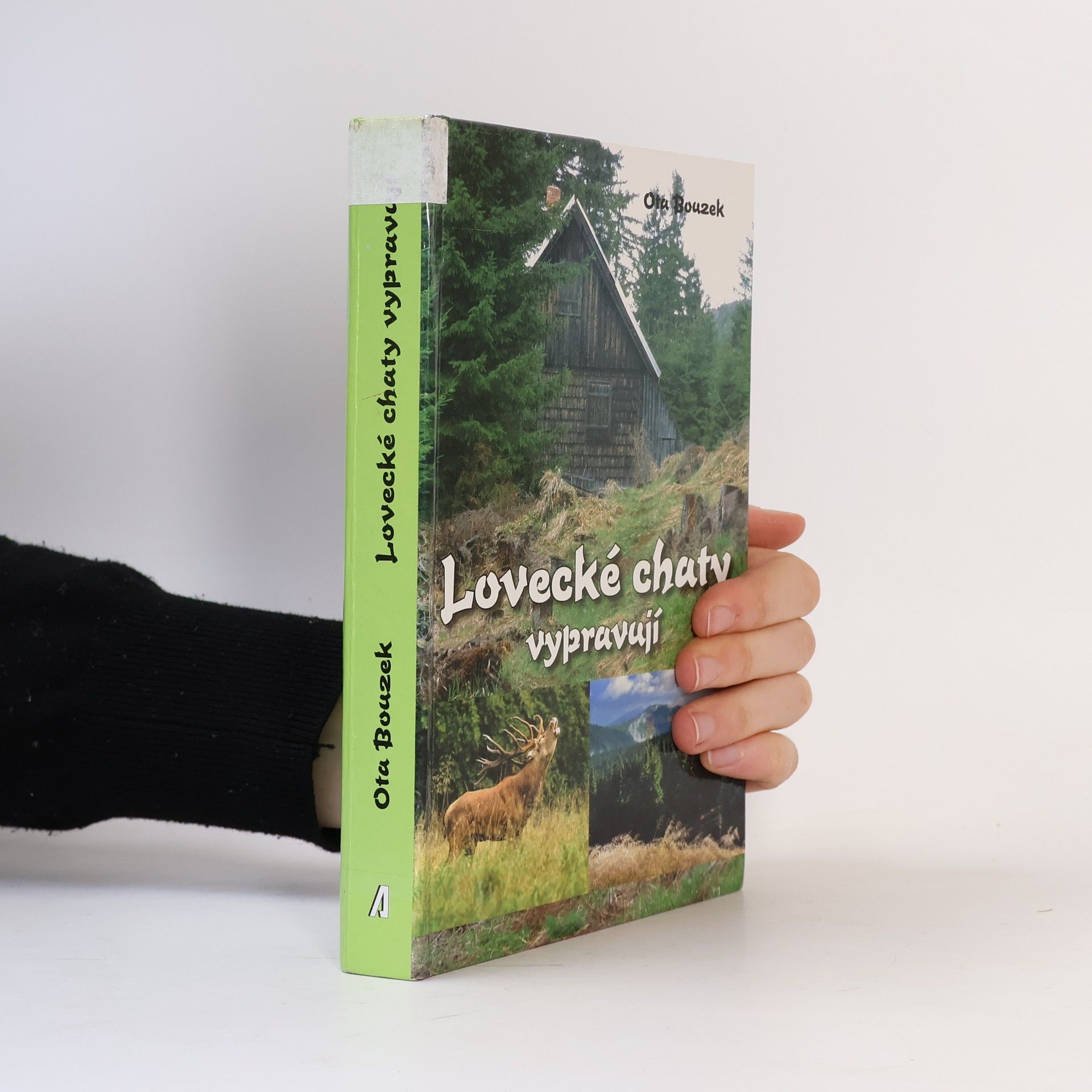 Ota Bouzek Lovecké chaty vypravují