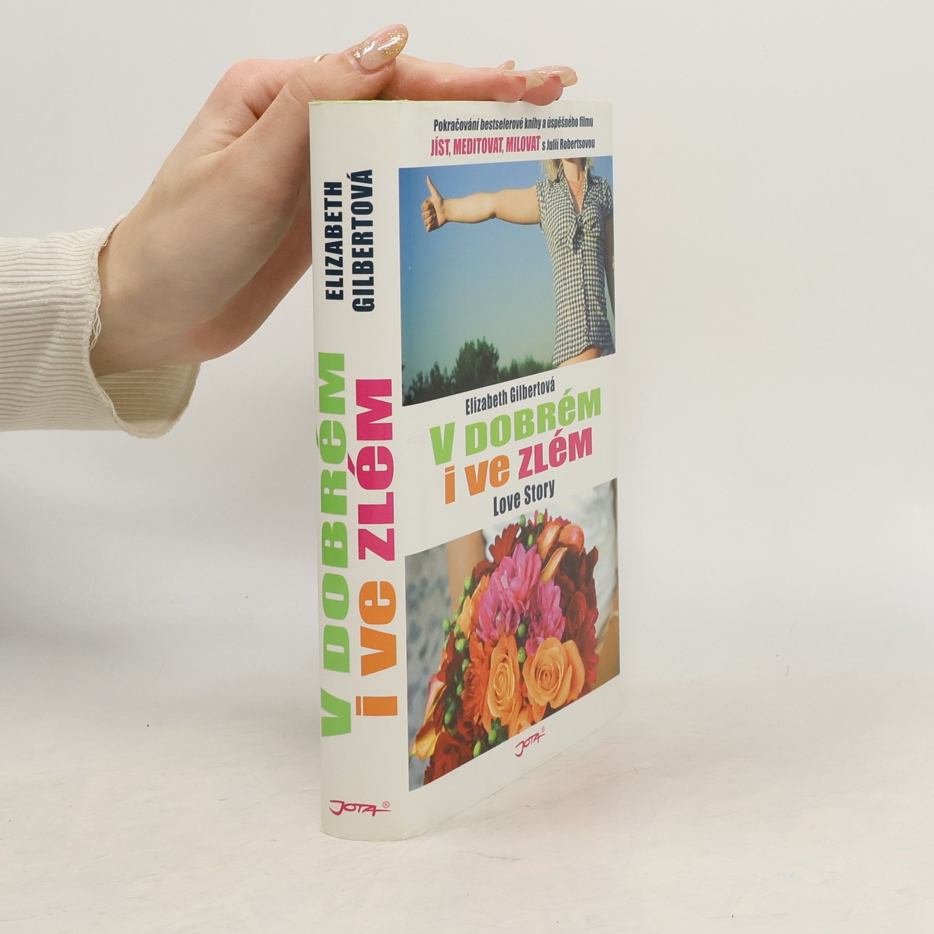 Elizabeth Gilbert V dobrém i ve zlém: Love story