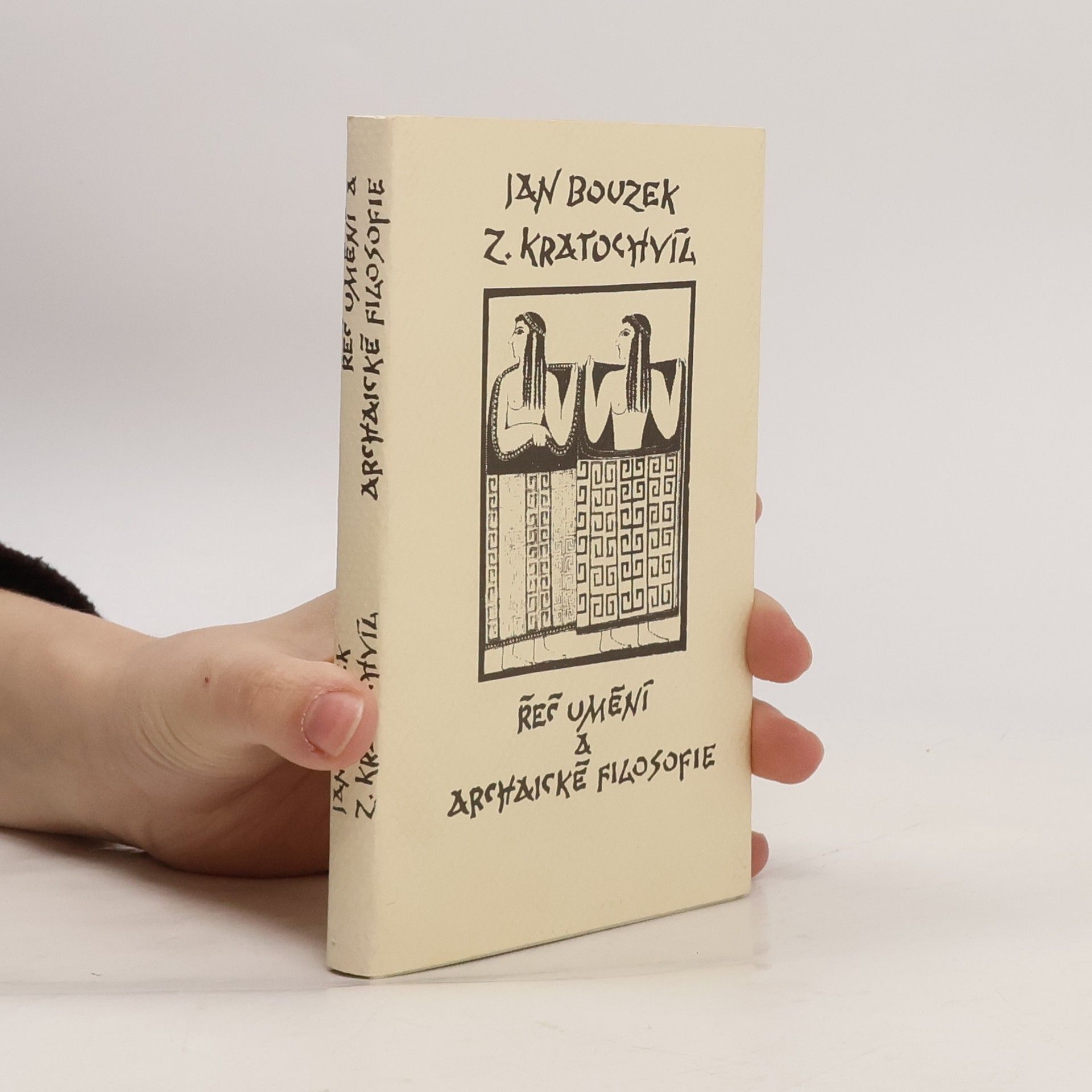Jan Bouzek Řeč umění a archaické filosofie