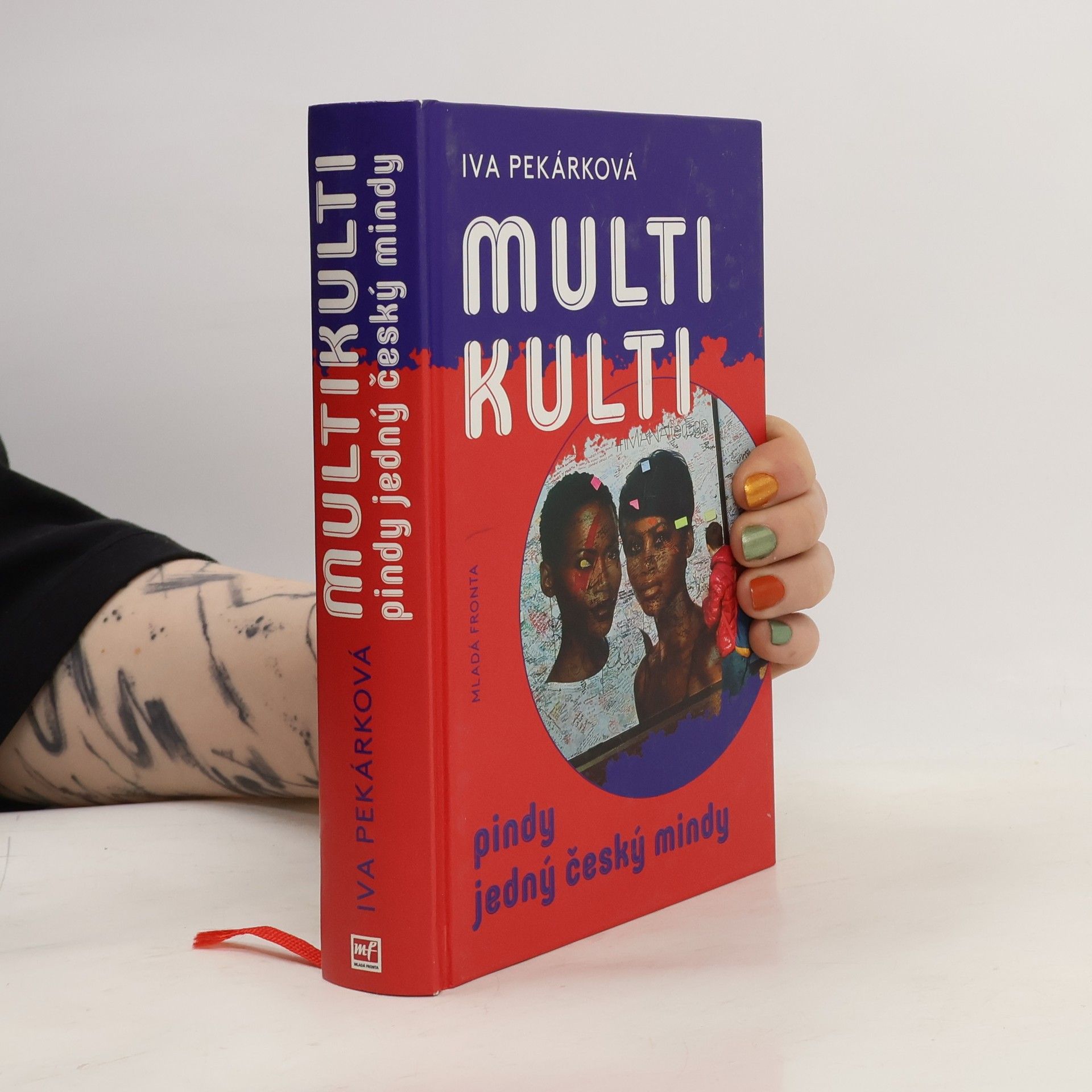 Iva Pekárková Multikulti pindy jedný český mindy