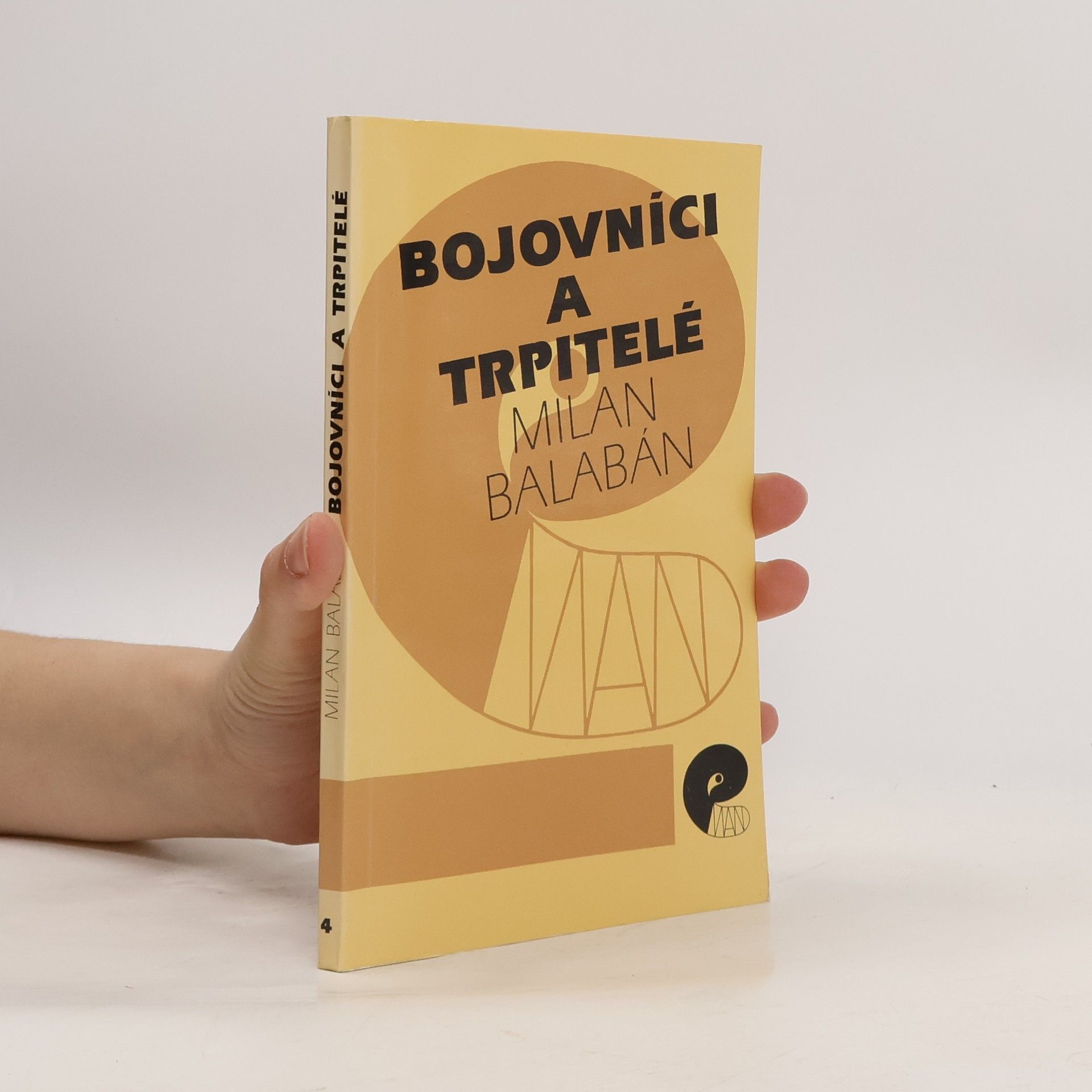 Milan Balabán Bojovníci a trpitelé