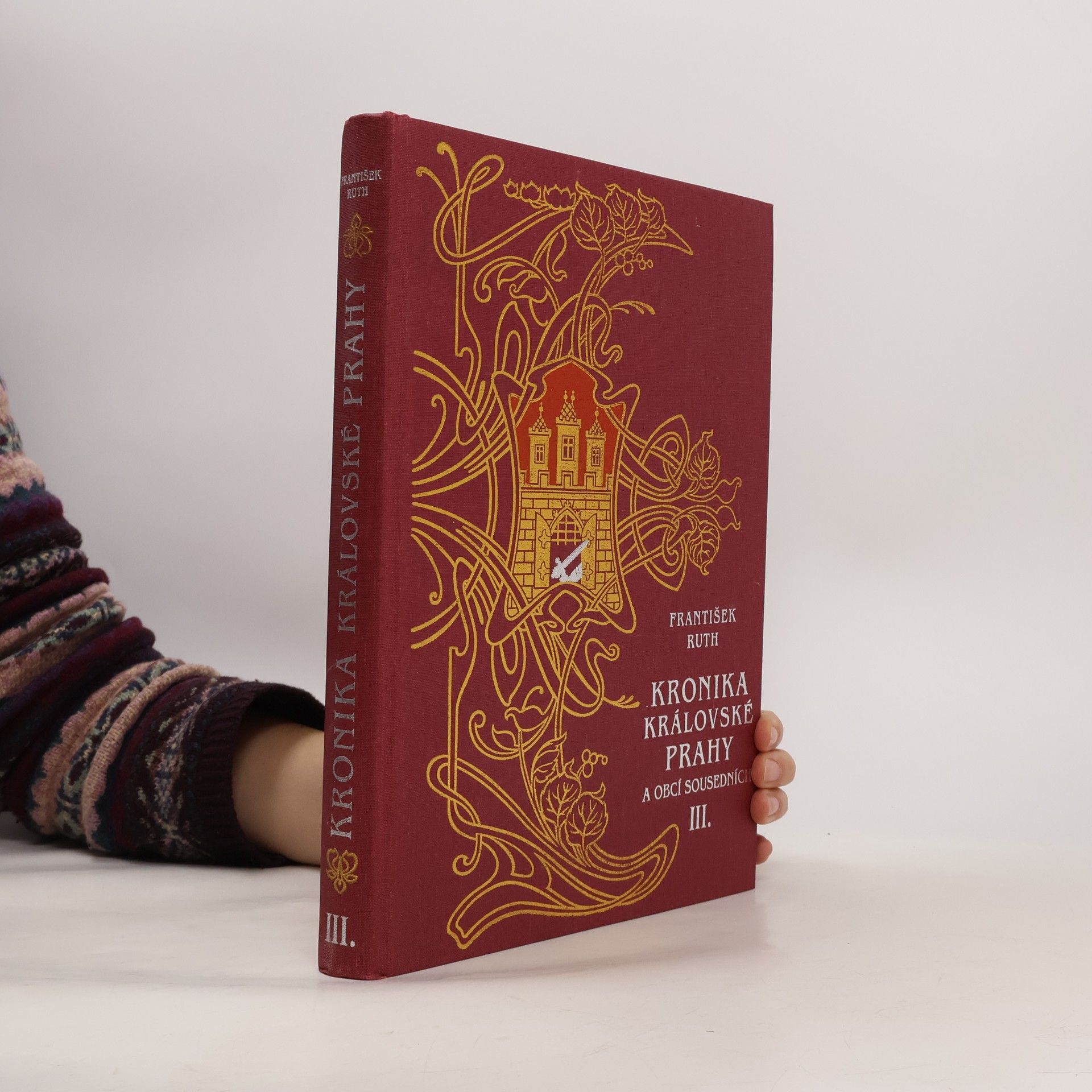 František Ruth Kronika královské Prahy a obcí sousedních III.díl