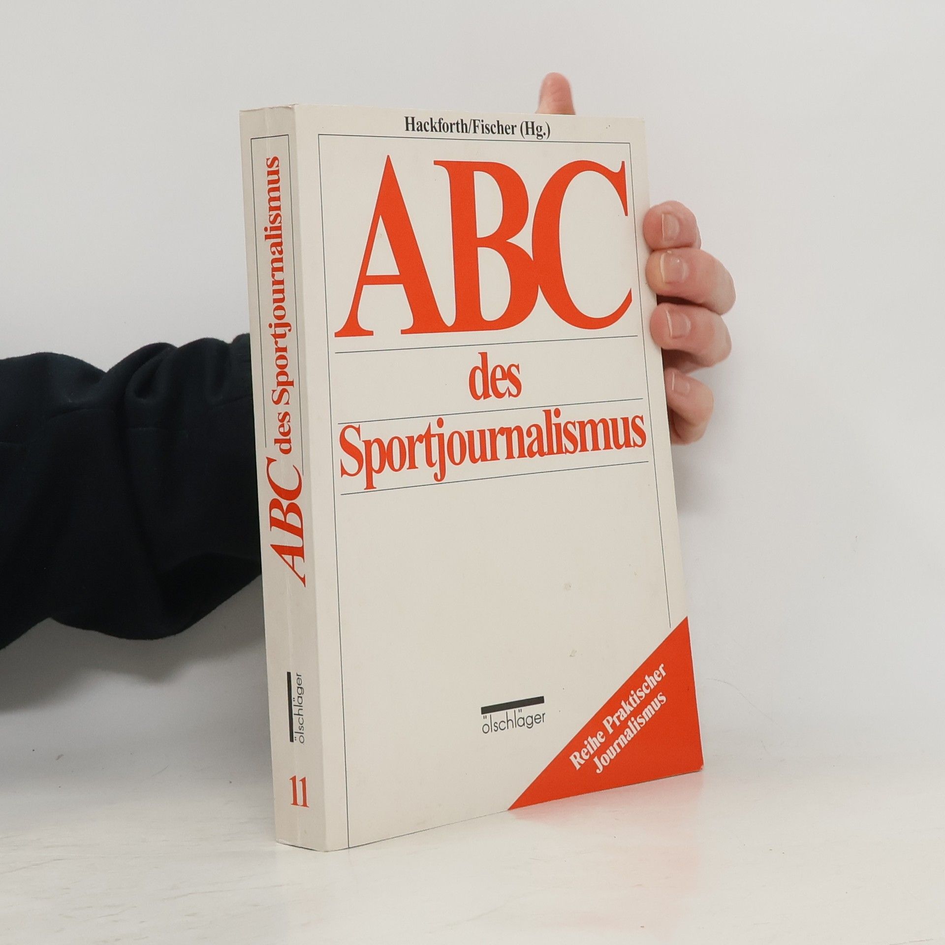 Josef Hackforth Reihe Praktischer Journalismus - 11: ABC des Sportjournalismus