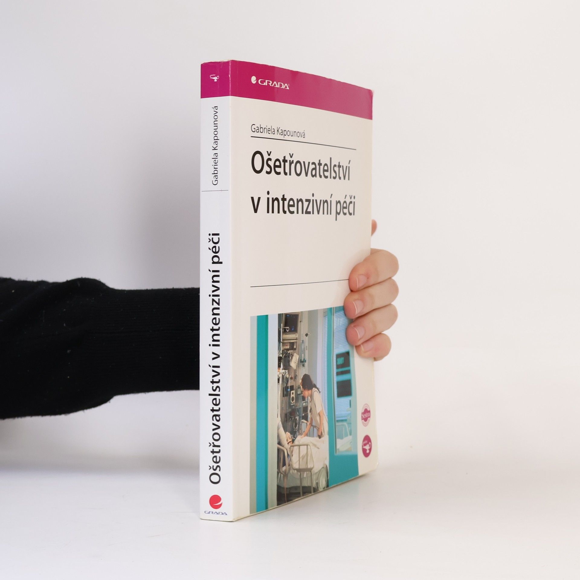 Gabriela Kapounová Ošetřovatelství v intenzivní péči
