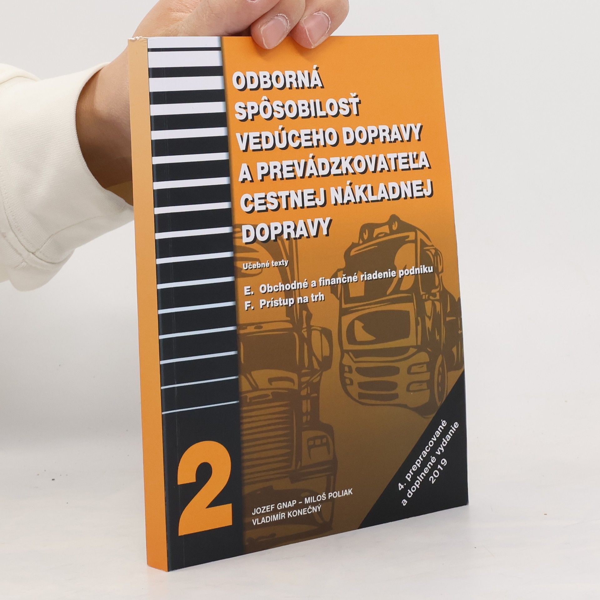 Odborná spôsobilosť vedúceho dopravy a prevádzkovateľa cestnej nákladnej dopravy 2