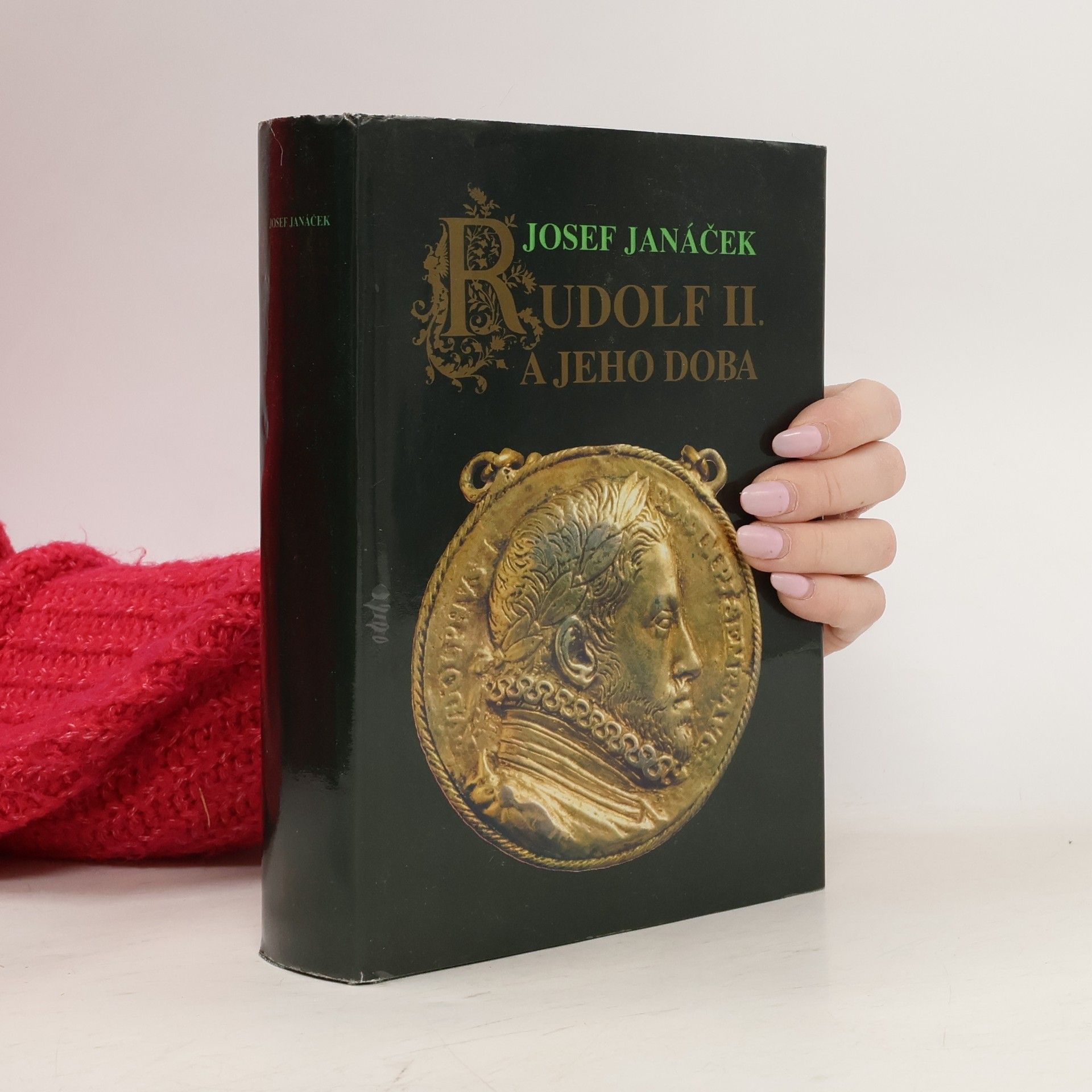 Josef Janáček Rudolf II. a jeho doba