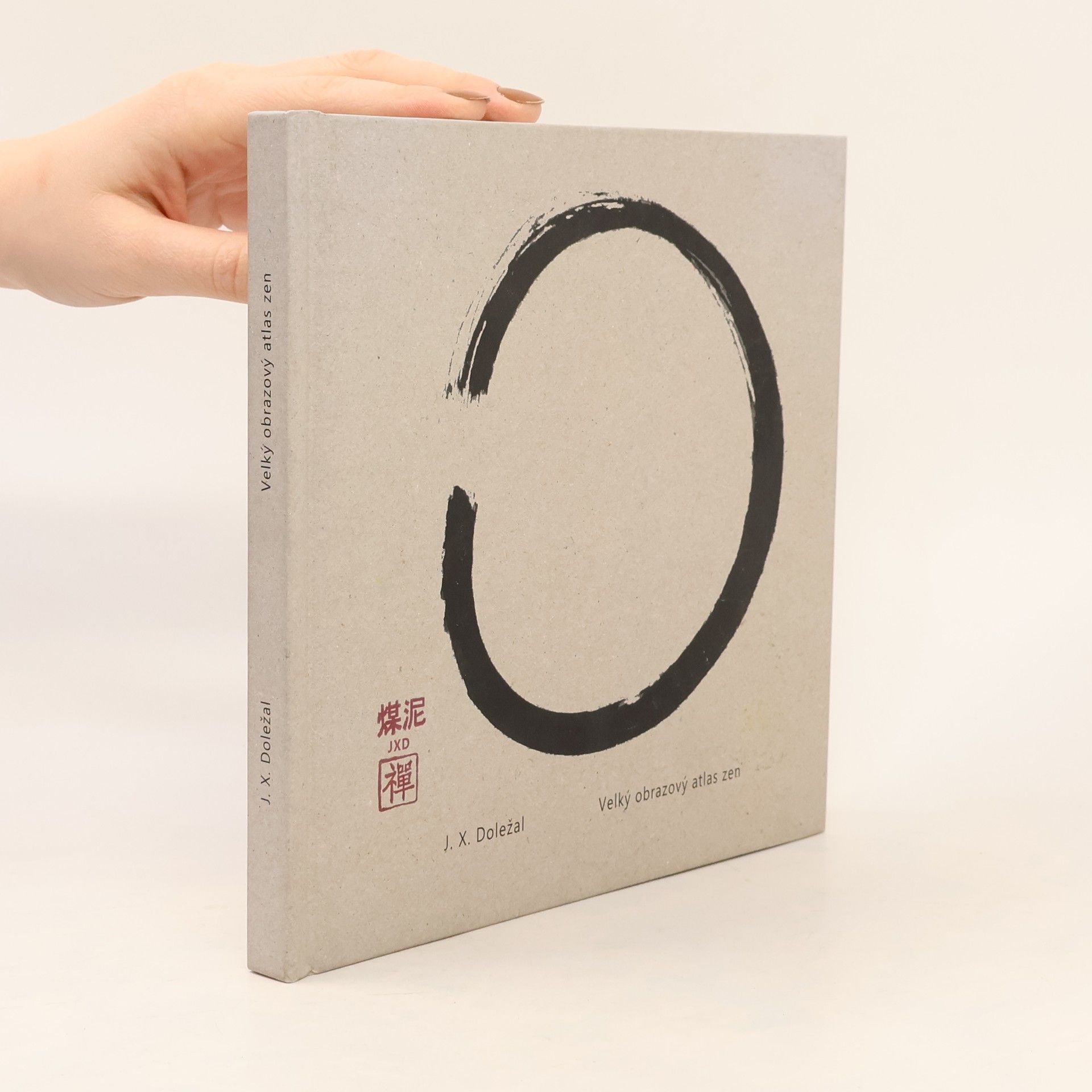 Jiří X. Doležal Velký obrazový atlas zen