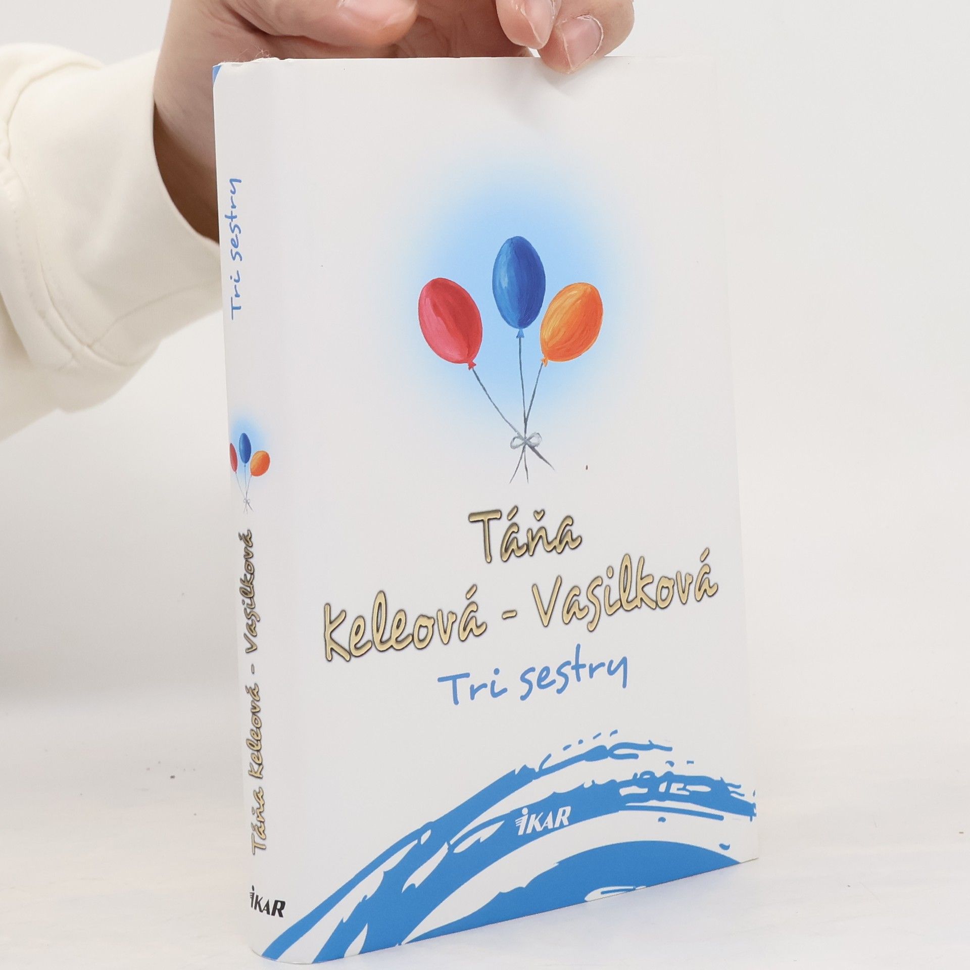 Táňa Keleová-Vasilková Tri sestry