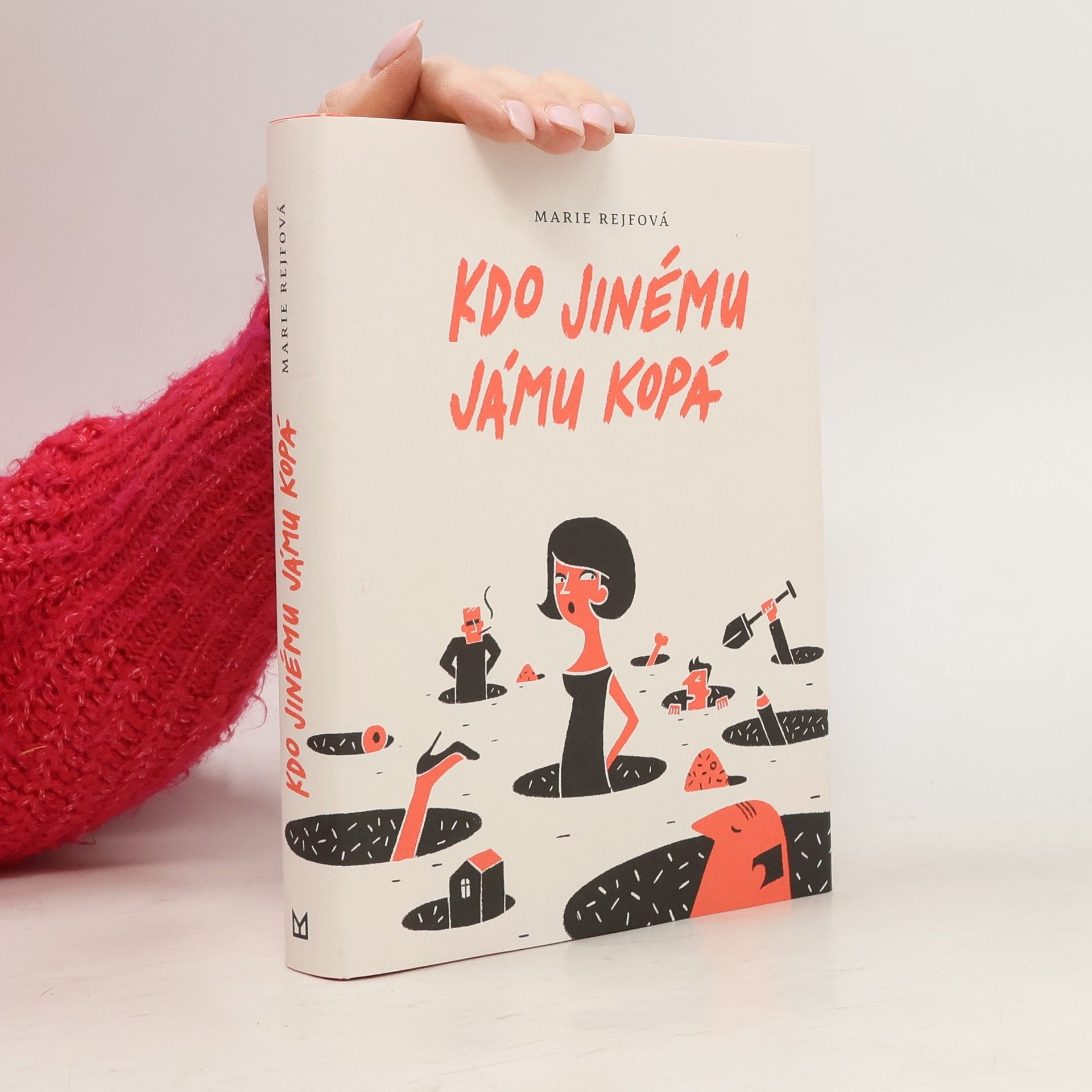Marie Rejfová Kdo jinému jámu kopá