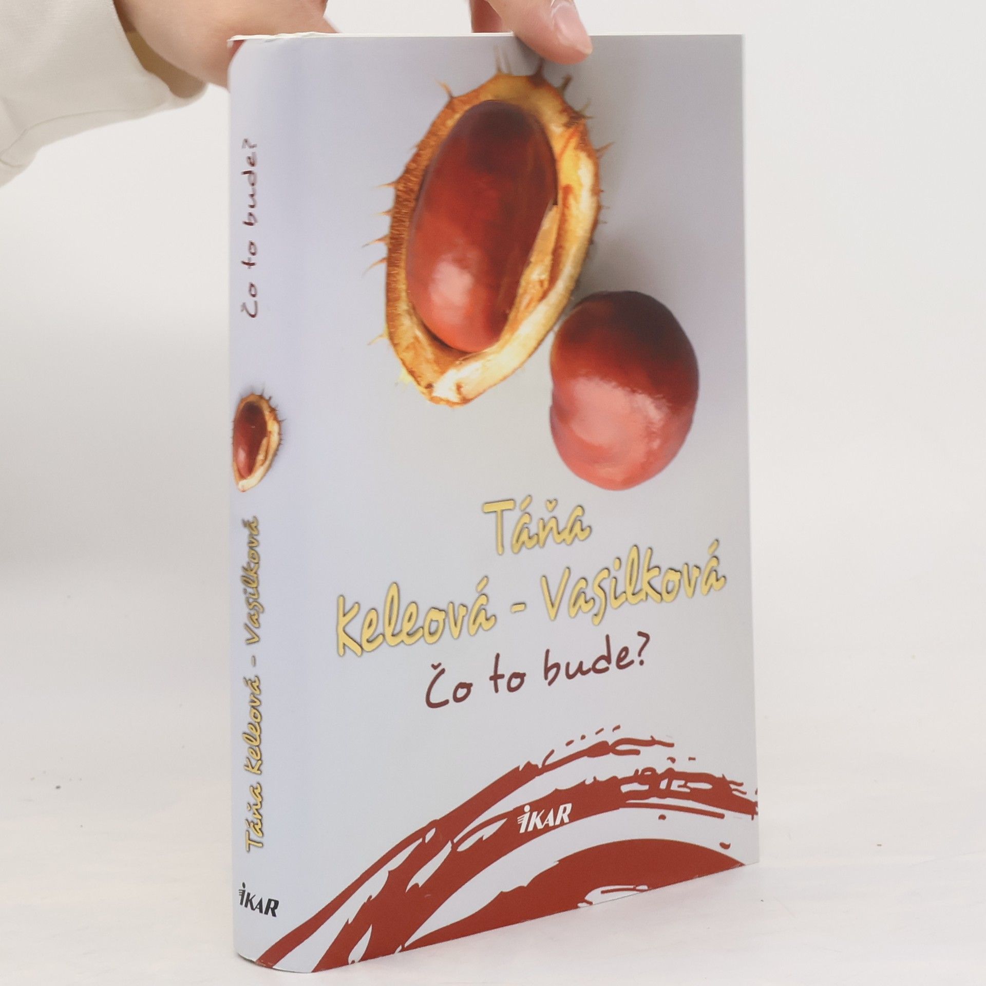 Táňa Keleová-Vasilková Čo to bude?