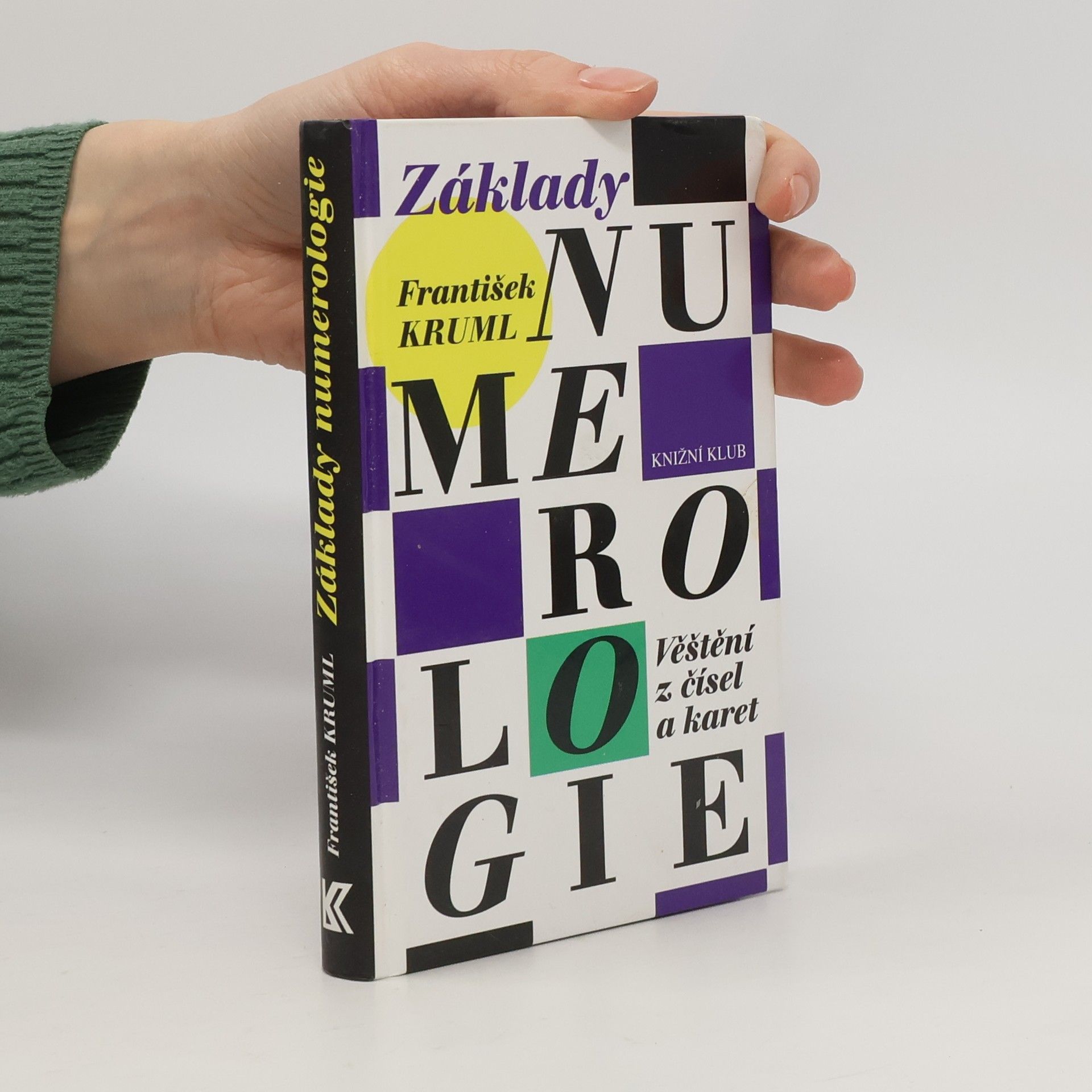 František Kruml Základy numerologie. Věštění z čísel a karet