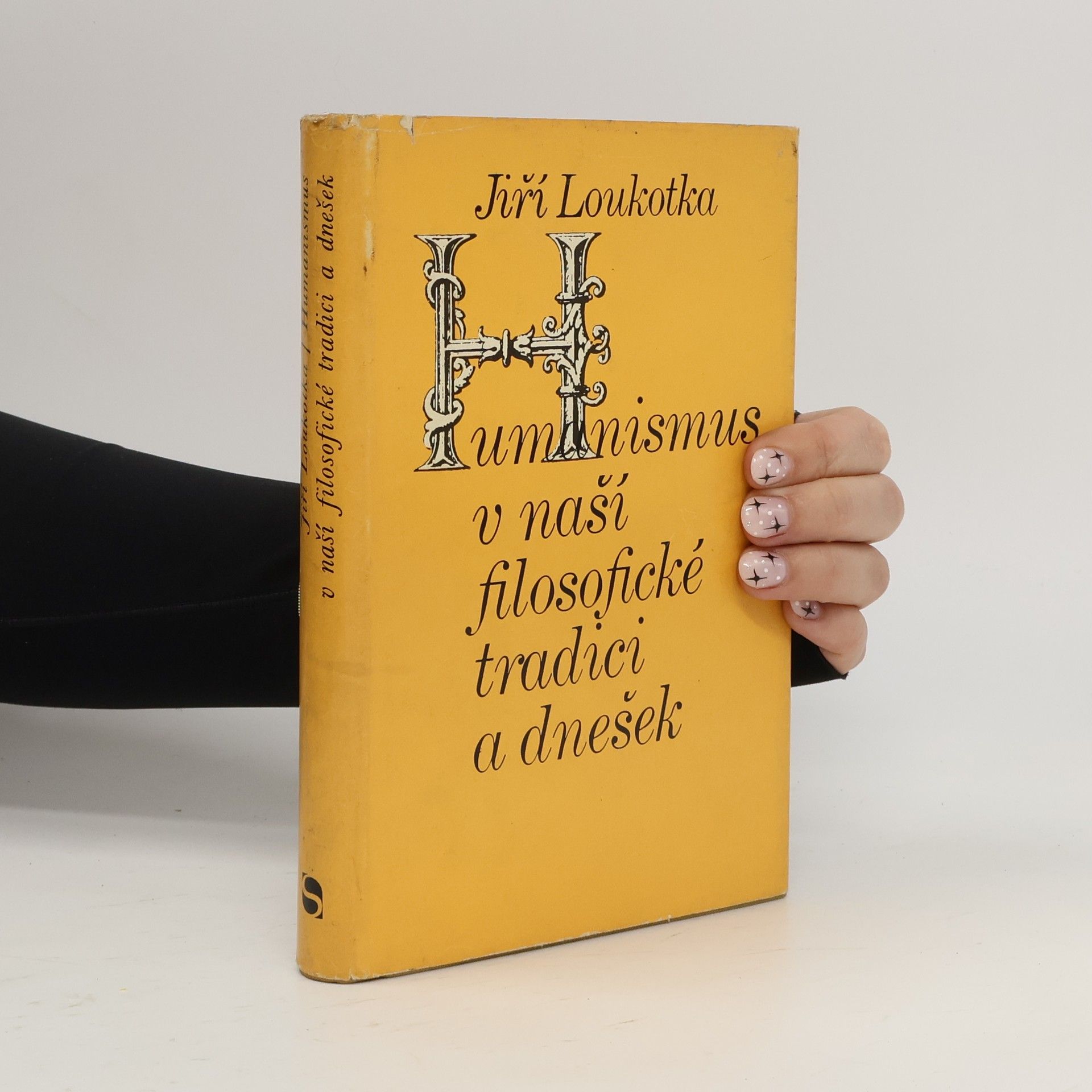 Loukotka Jiří Humanismus v naší filosofické tradici a dnešek : na okraj minulých i přítomných zápasů naší filosofie o člověka