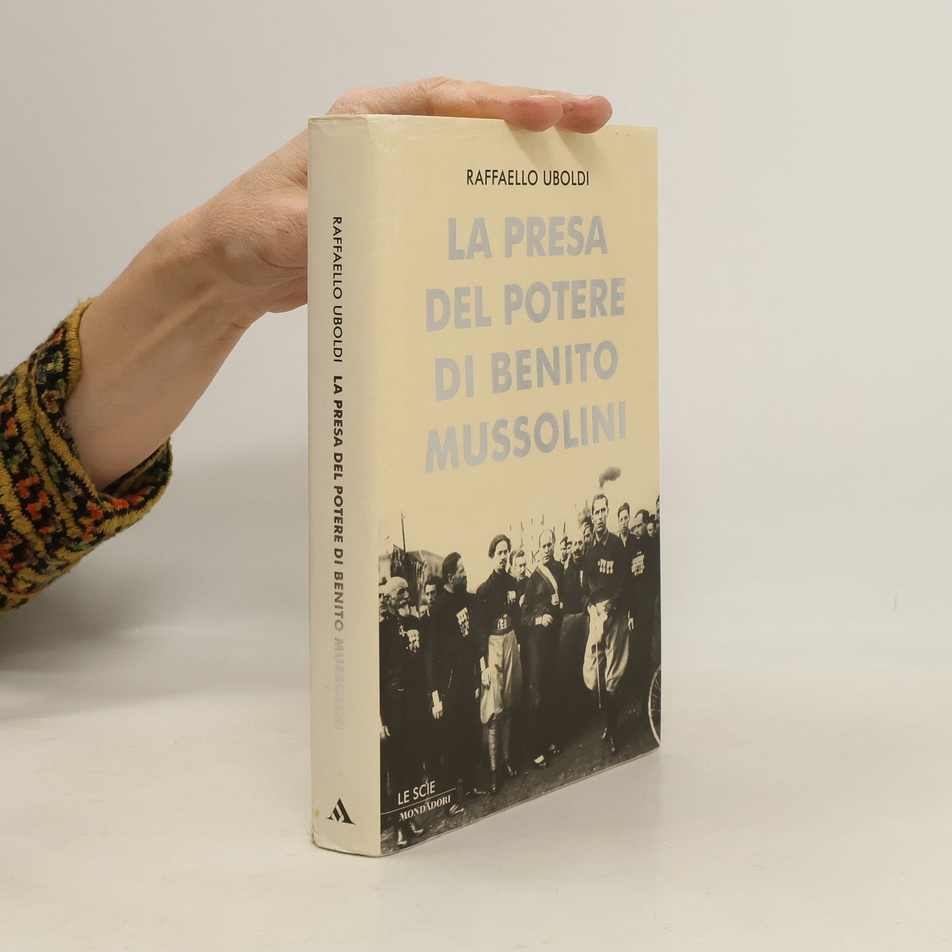 Raffaello Uboldi La presa del potere di Benito Mussolini