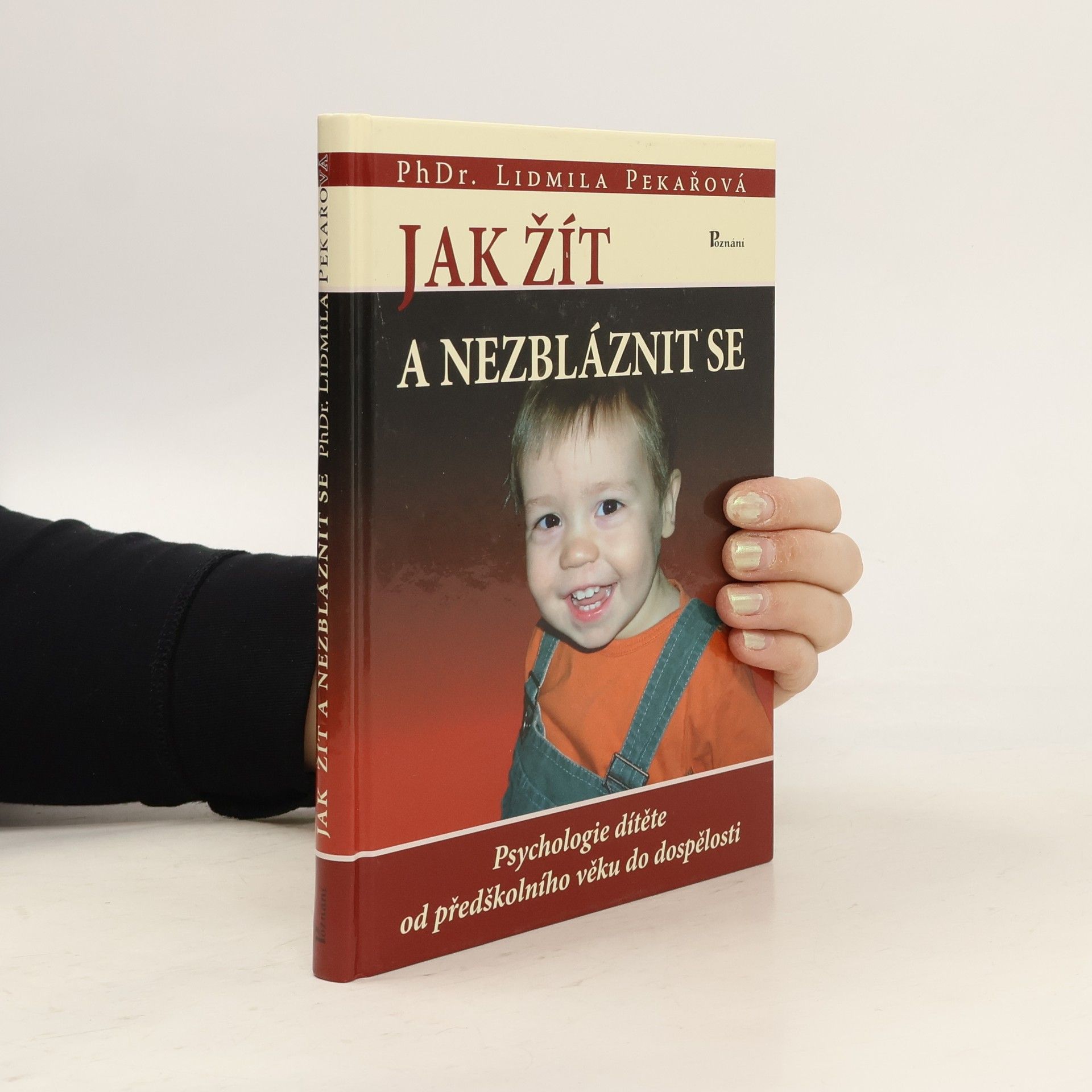 Pekařová Lidmila Jak žít a nezbláznit se