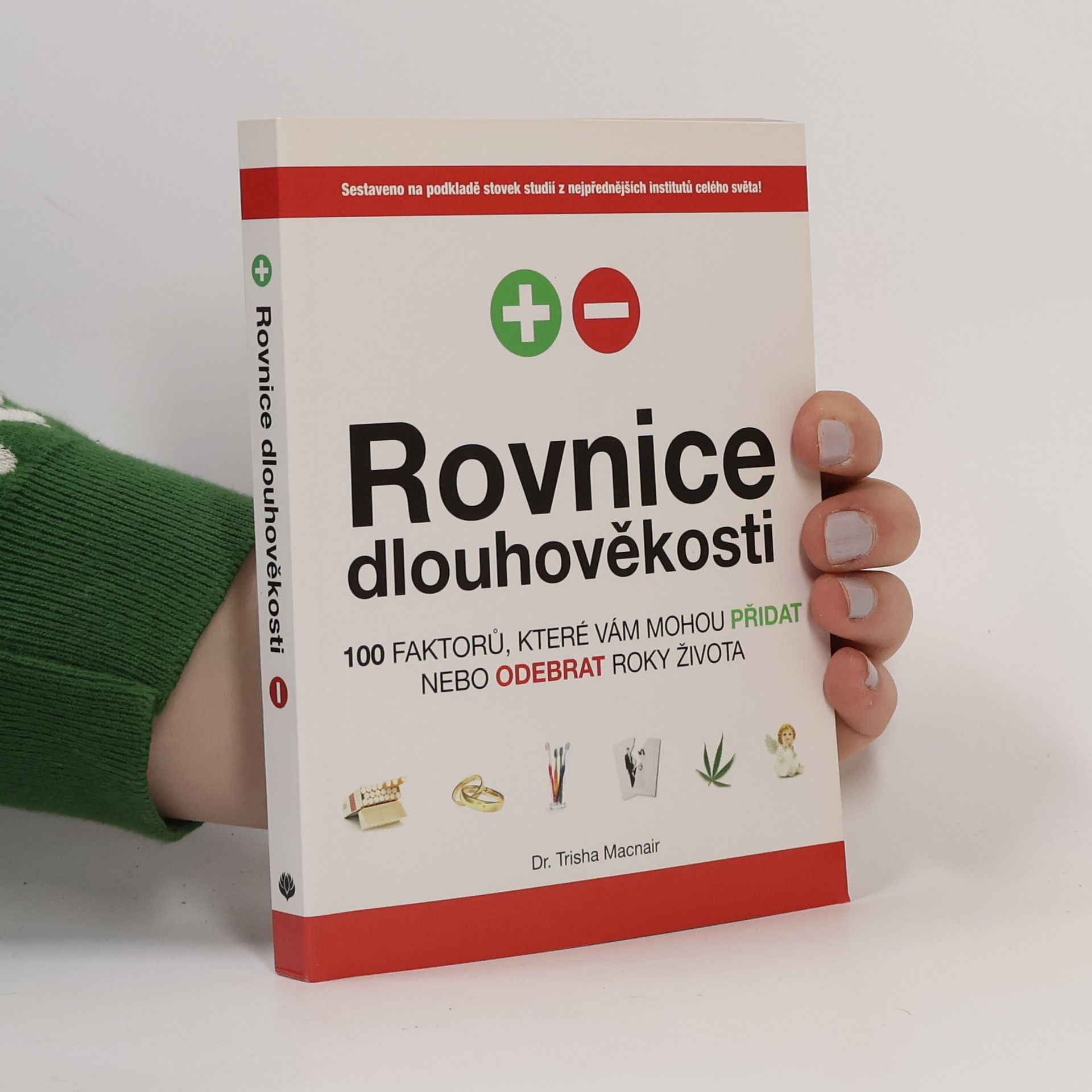 Trisha Macnair Rovnice dlouhověkosti - 100 faktorů, které vám mohou přidat nebo odebrat roky života