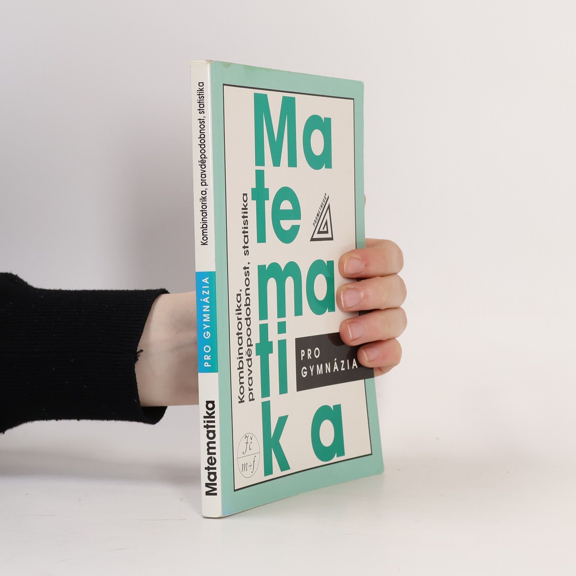 Emil Calda Matematika pro gymnázia. Kombinatorika, pravděpodobnost, statistika