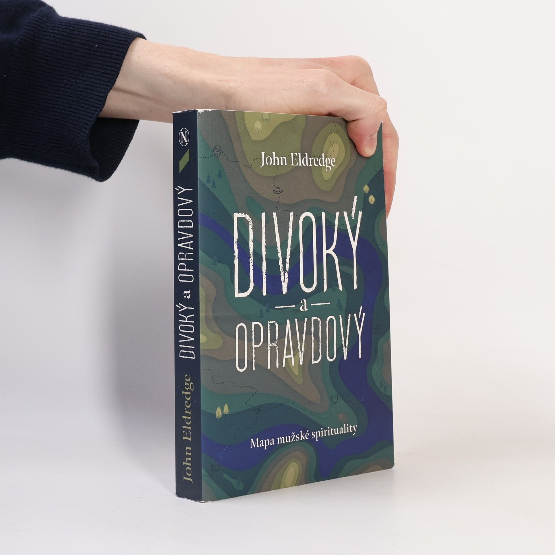 John Eldredge Divoký a opravdový