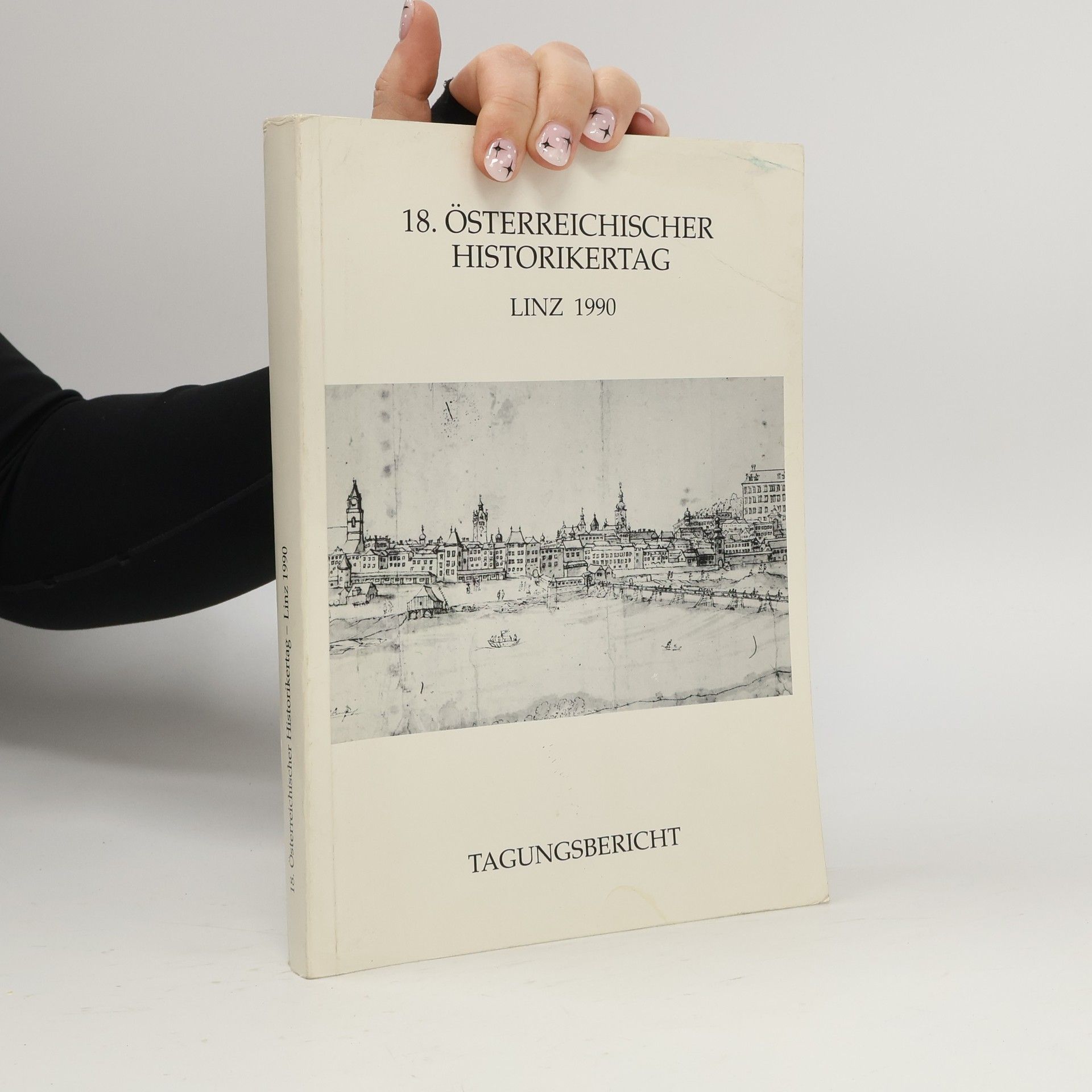 Auteurscollectief Bericht über den Achtzehnten Österreichischen Historikertag in Linz Wien