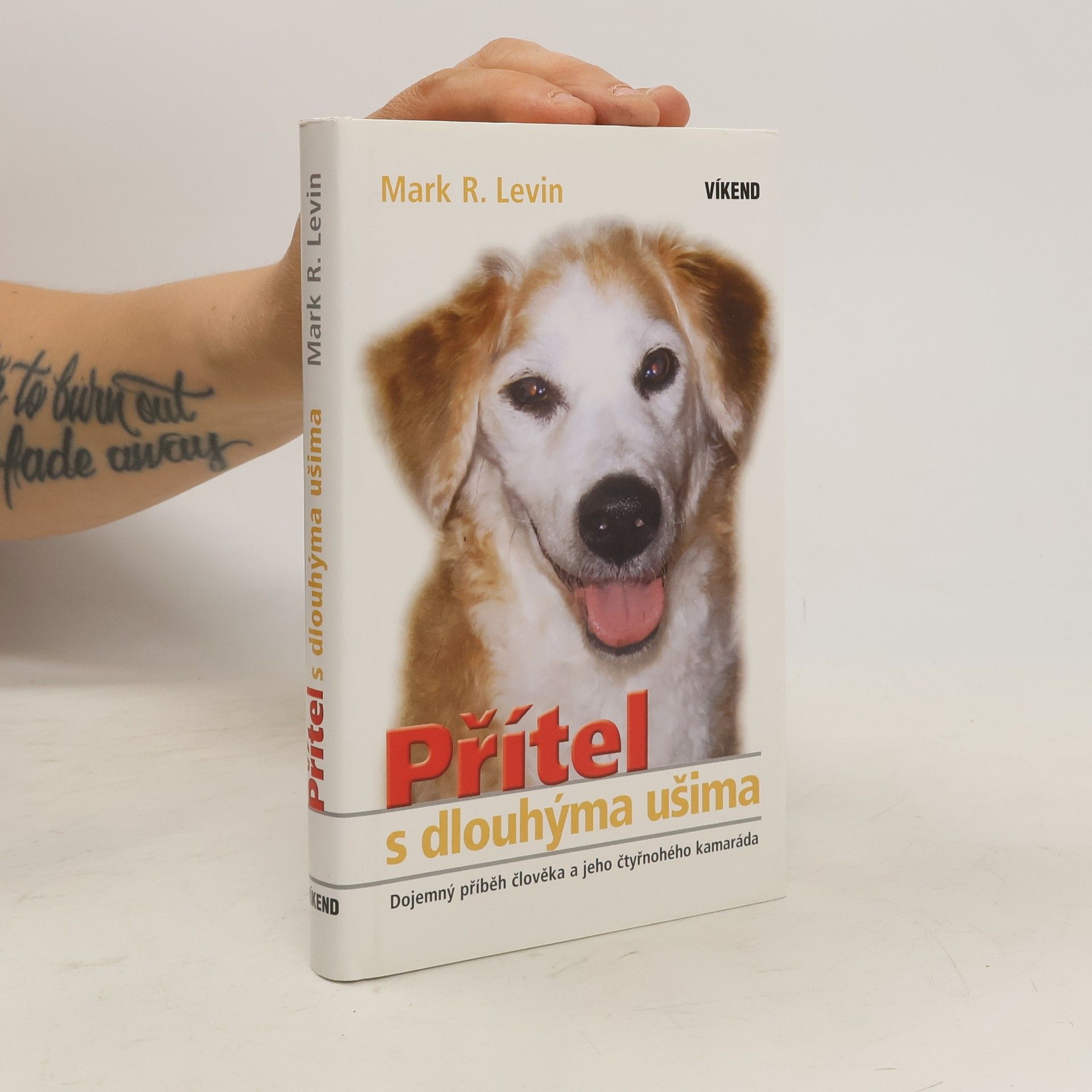 Mark R. Mark Reed Levin Přítel s dlouhýma ušima: Dojemný příběh muže a jeho čtyřnohého kamaráda