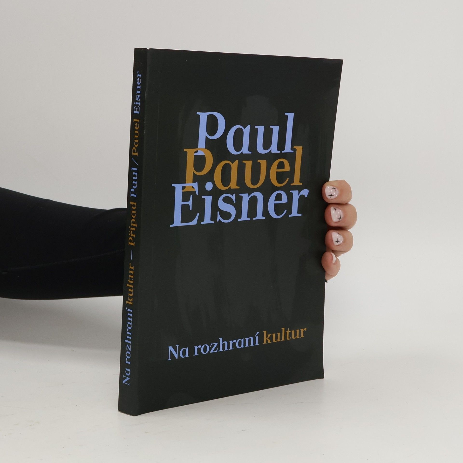 Kristina Kaiserová Na rozhraní kultur. Případ Paul/Pavel Eisner