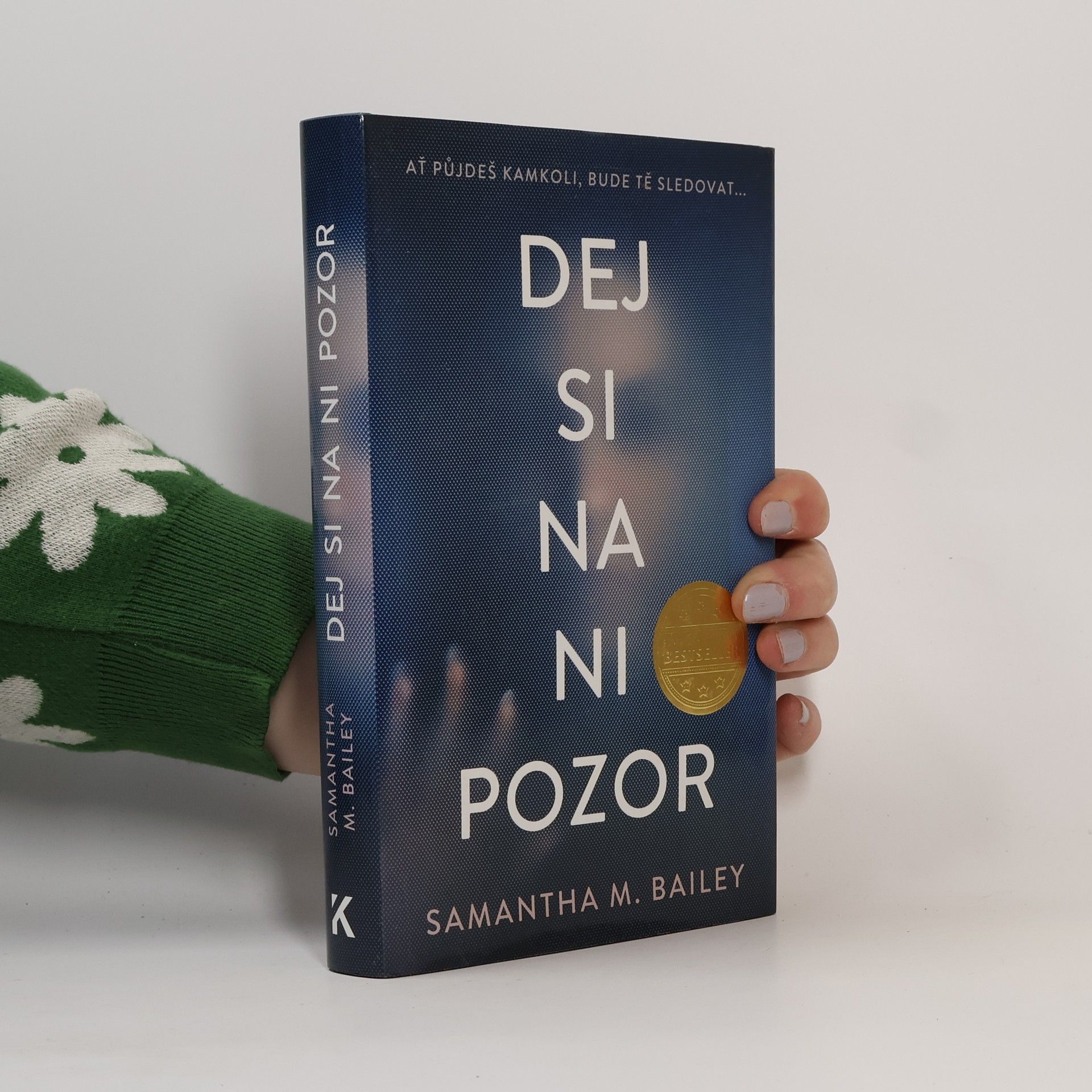 Samantha M. Bailey Dej si na ni pozor