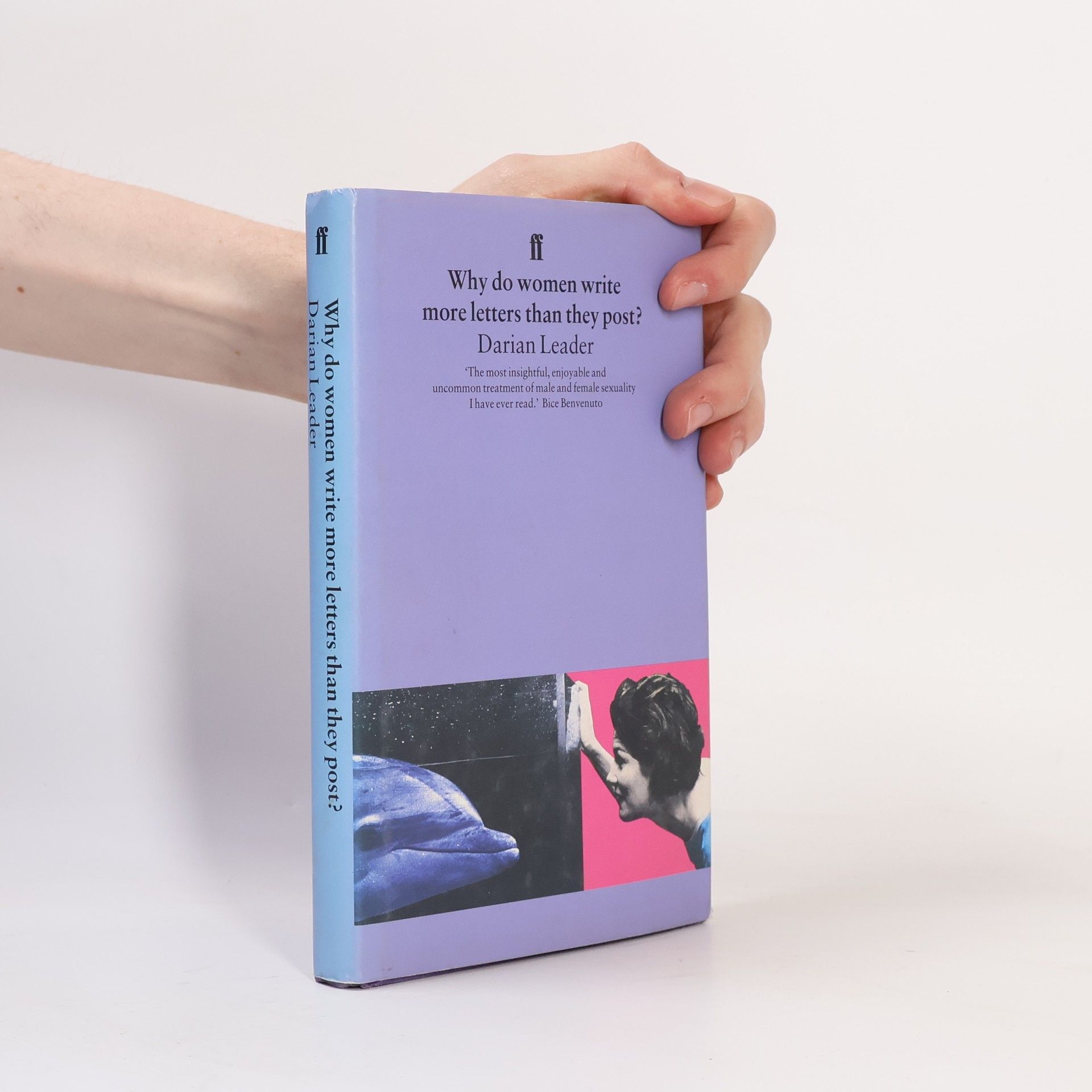 Darian Leader Why Do Women Write More Letters Than They Post?