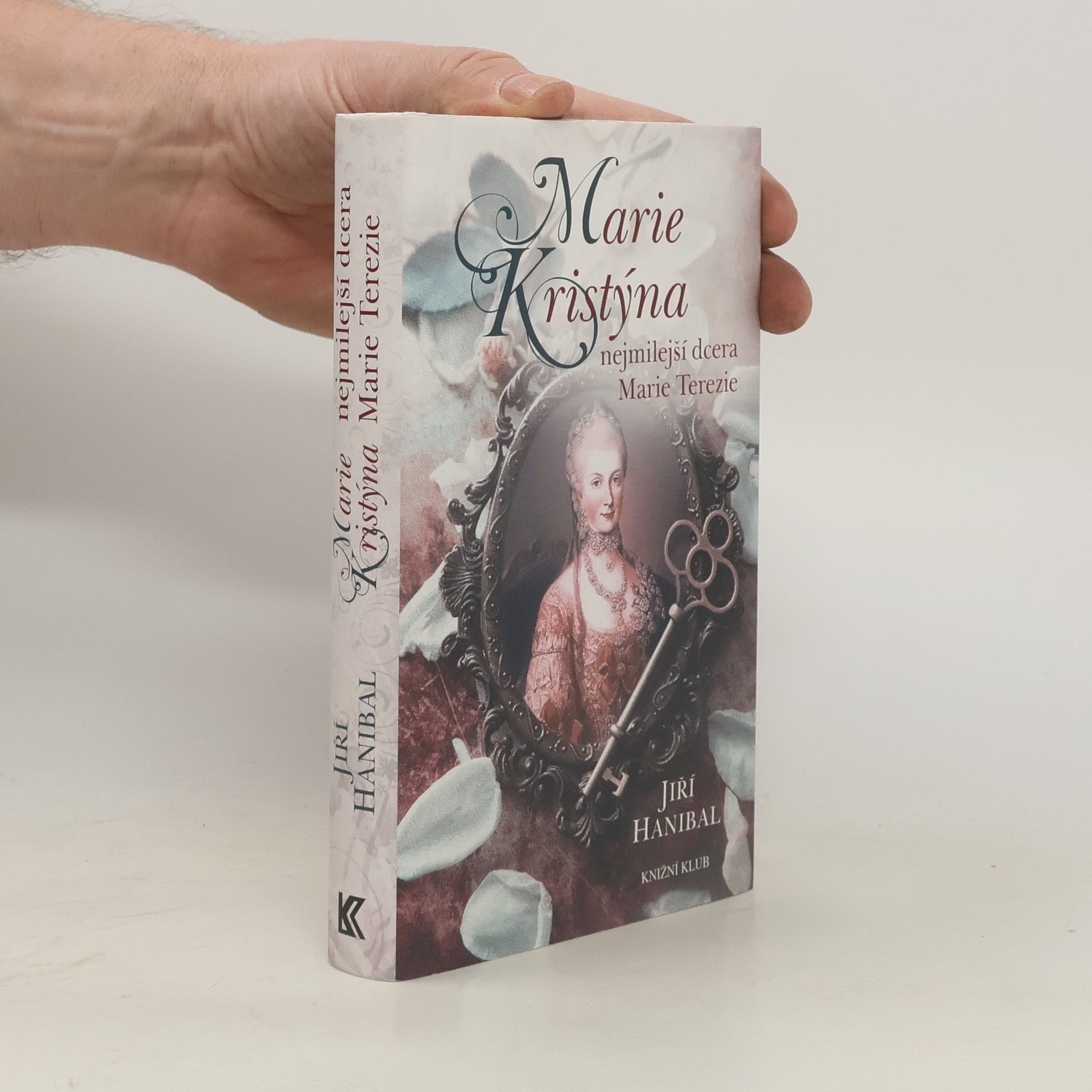 Jiří Hanibal Marie Kristýna: Nejmilejší dcera Marie Terezie