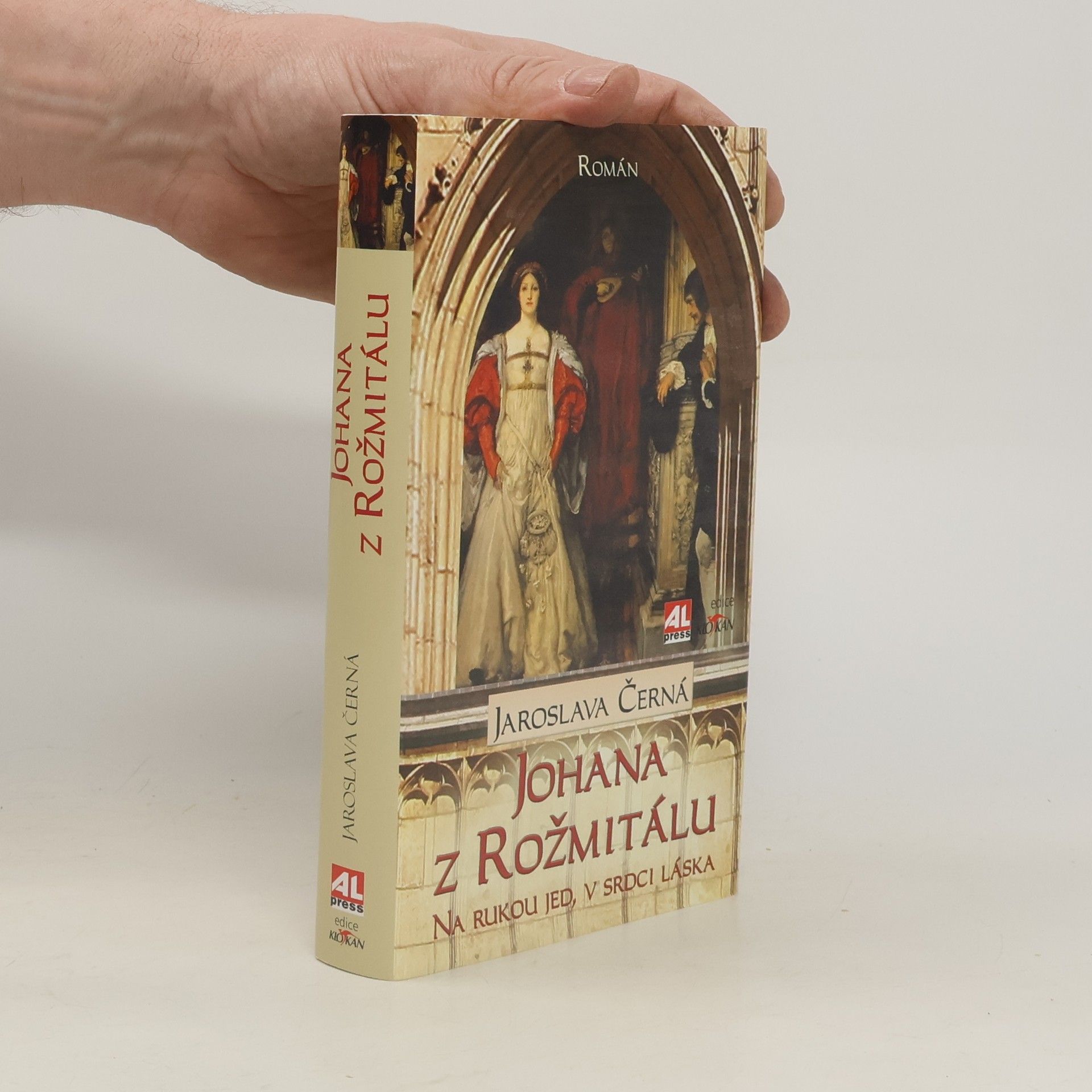 Jaroslava Černá Johana z Rožmitálu - Na rukou jed, v srdci láska