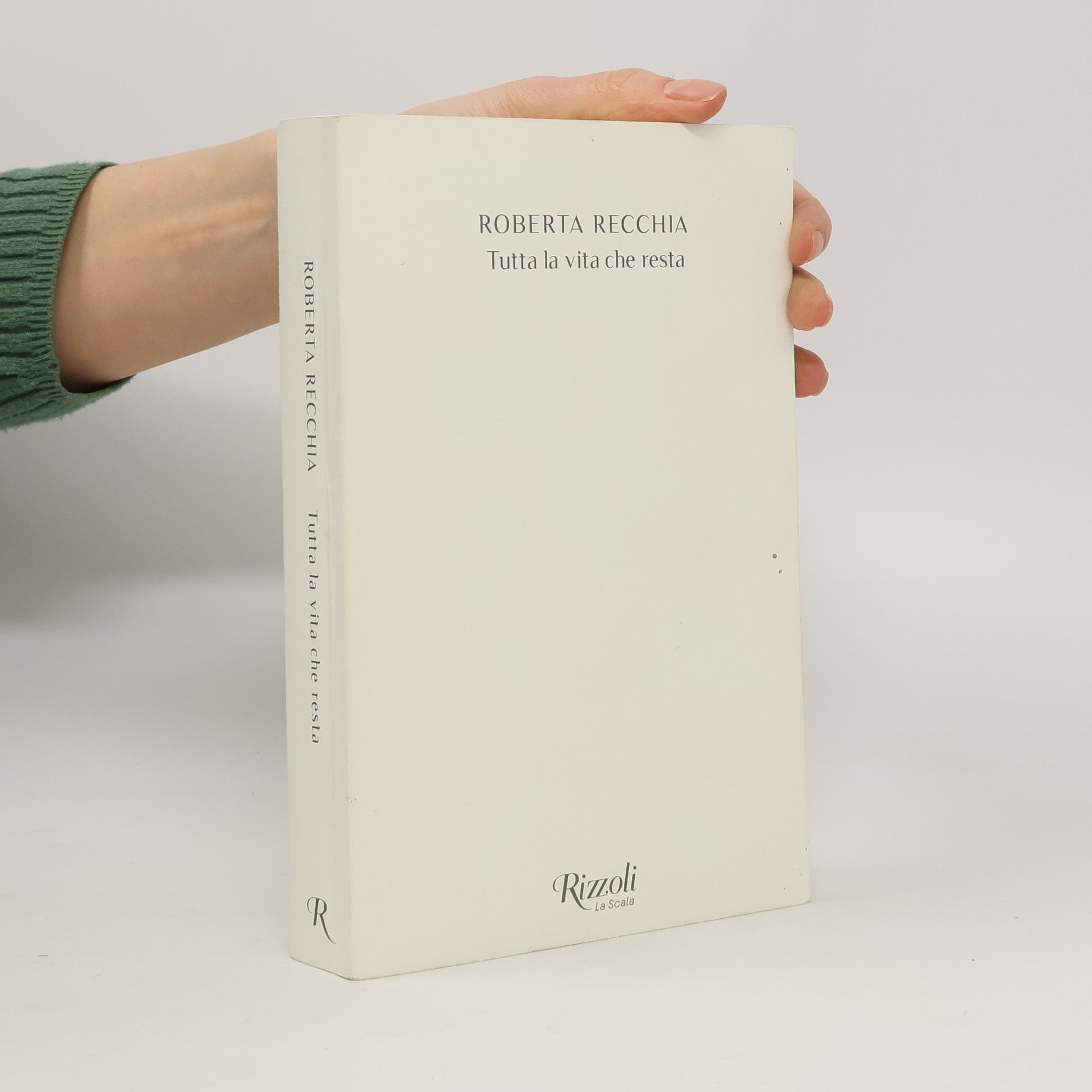 Roberta Recchia Tutta la vita che resta