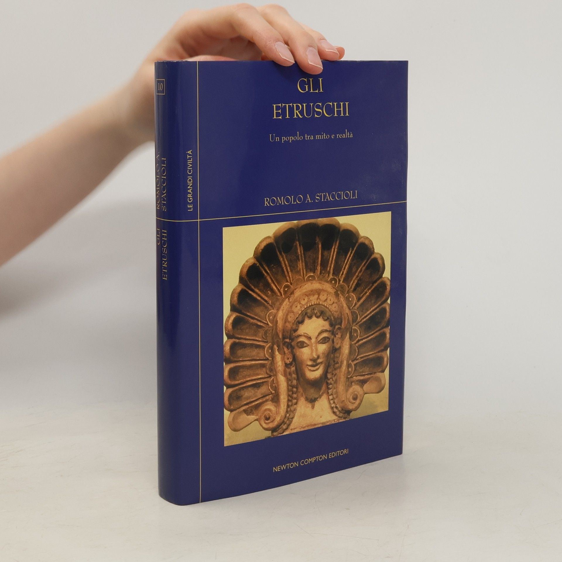 Romolo Augusto Staccioli Le grandi civiltá 10. Gli Etruschi. Un popolo tra mito e realtá