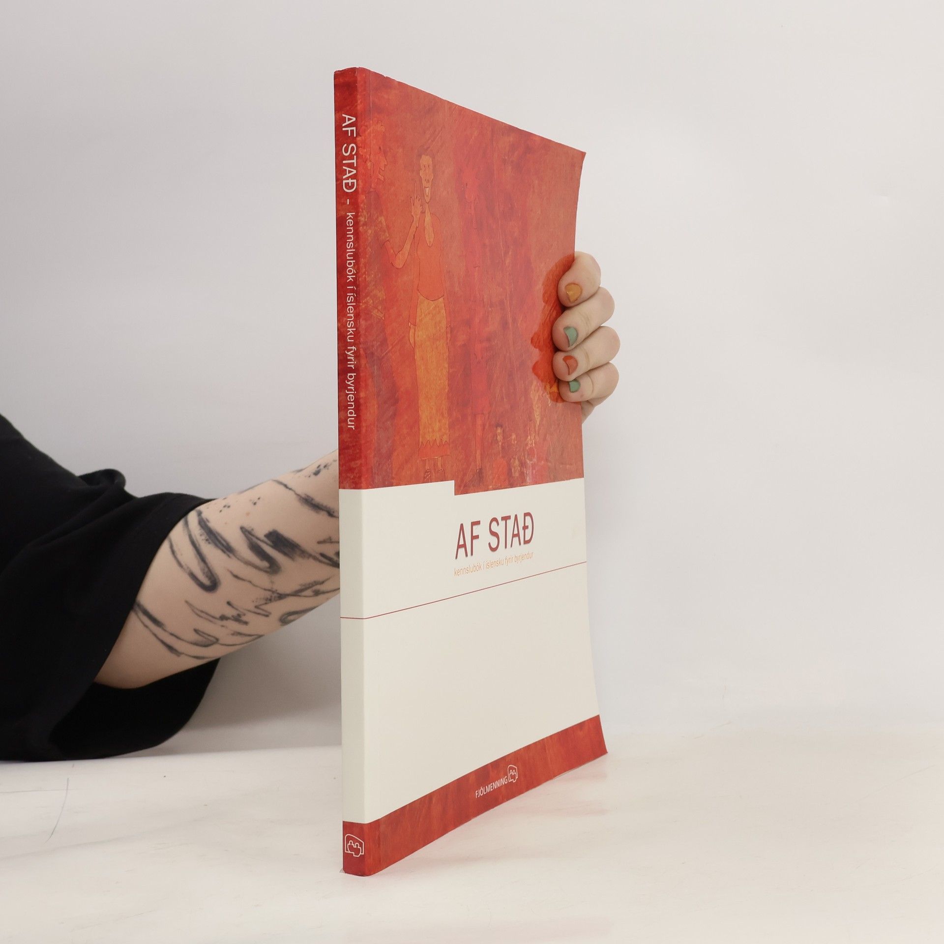 Birna Arnbjörnsdóttir Af stað : kennslubók í íslensku fyrir byrjendur