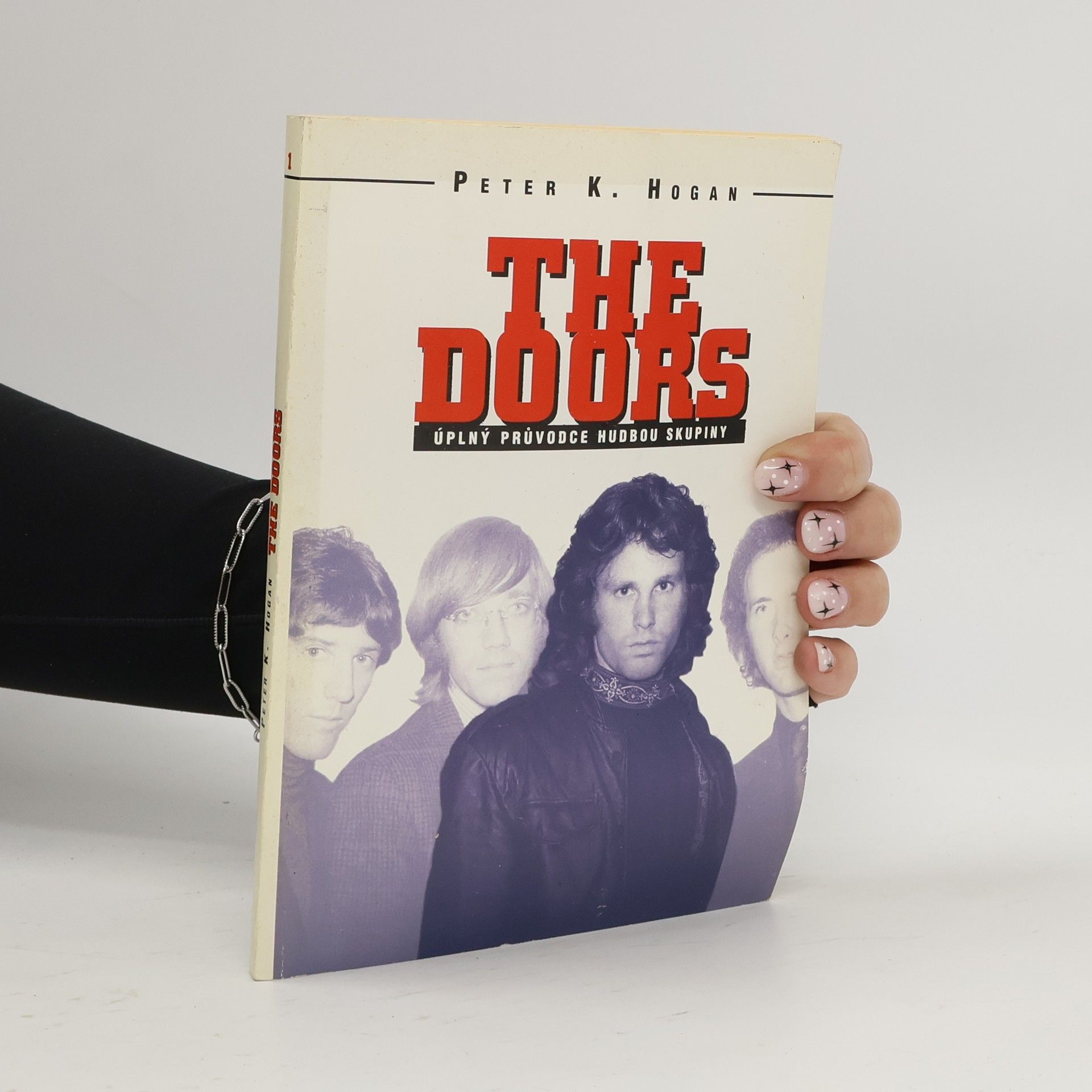 Peter K. Hogan The Doors : úplný průvodce hudbou skupiny