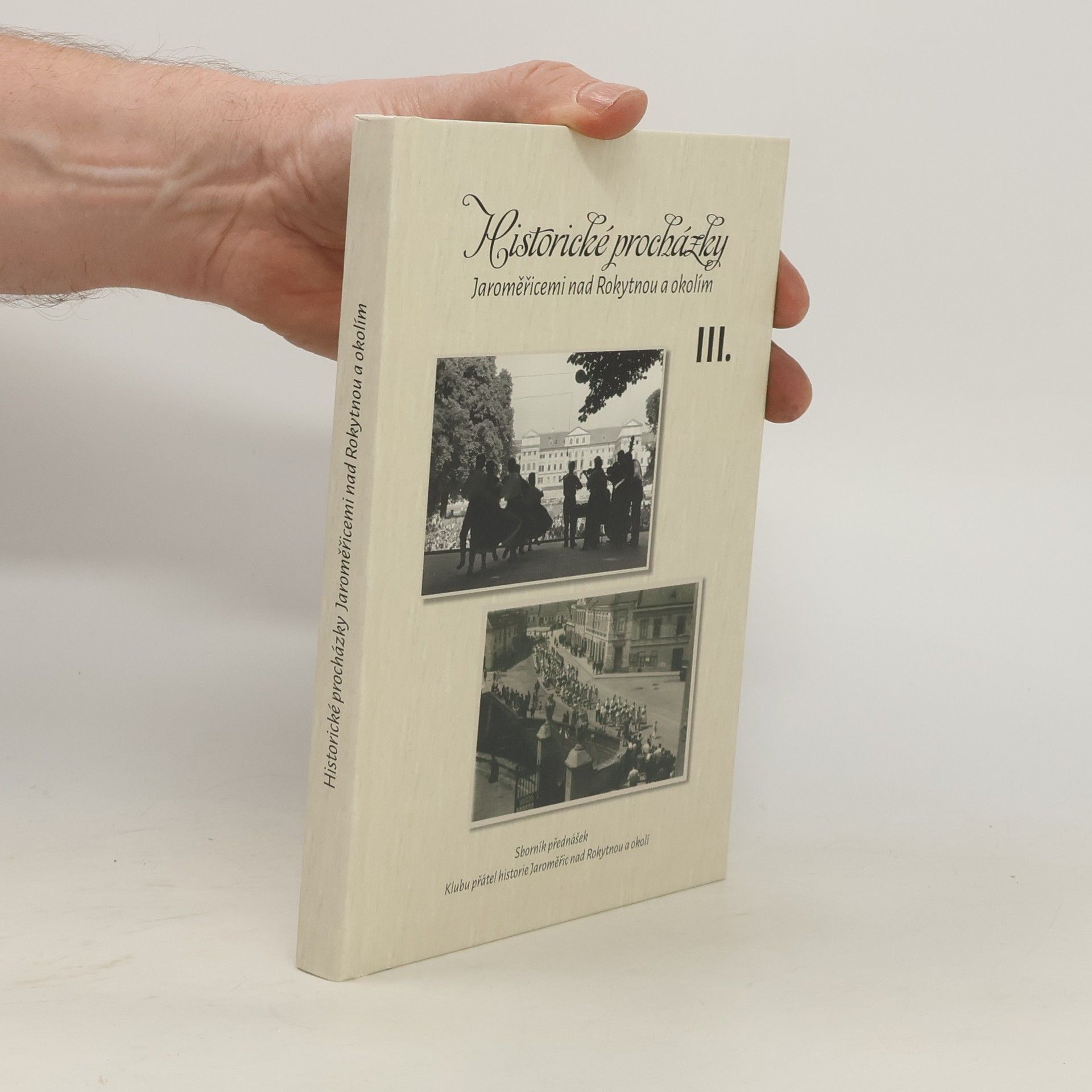Lucie Vespalcová Historické procházky Jaroměřicemi nad Rokytnou a okolím III.