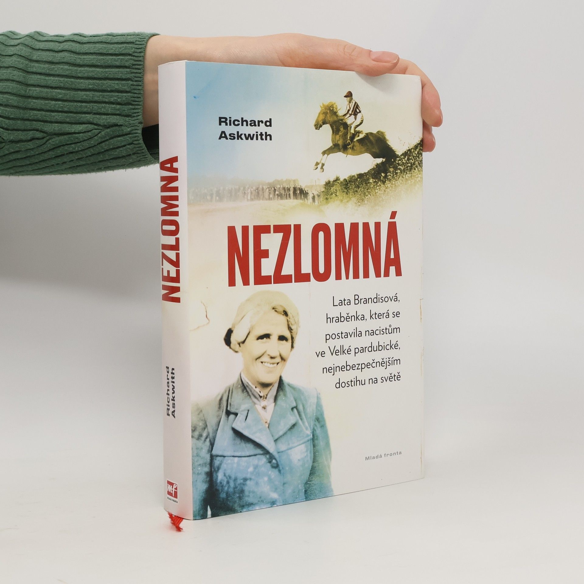 Richard Askwith Nezlomná. Hraběnka, která se postavila nacistům ve Velké pardubické