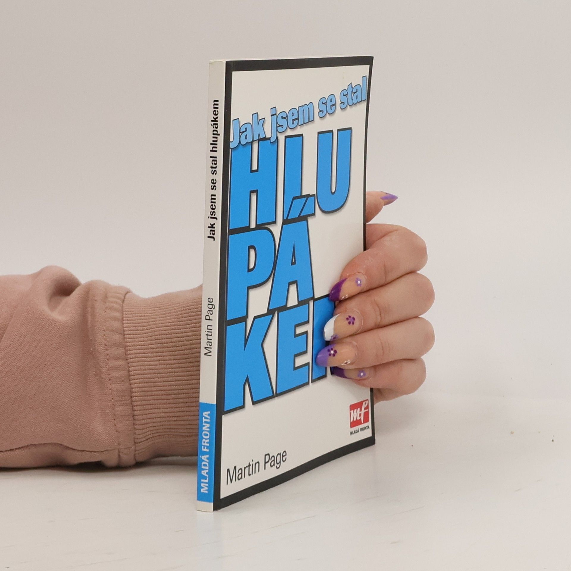 Martin Page Jak jsem se stal hlupákem