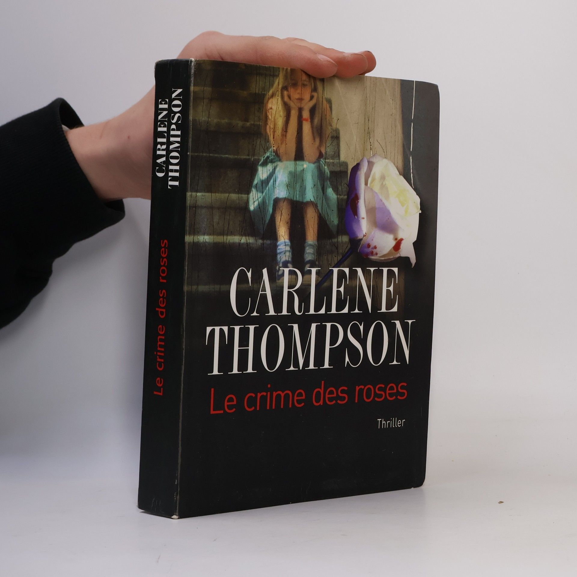 Carlene Thompson Le crime des roses