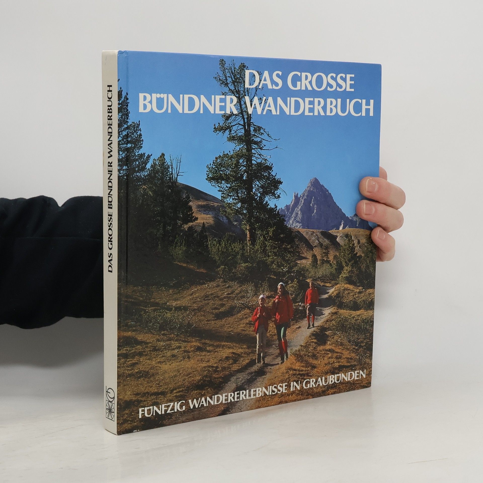 Das grosse Bündner Wanderbuch
