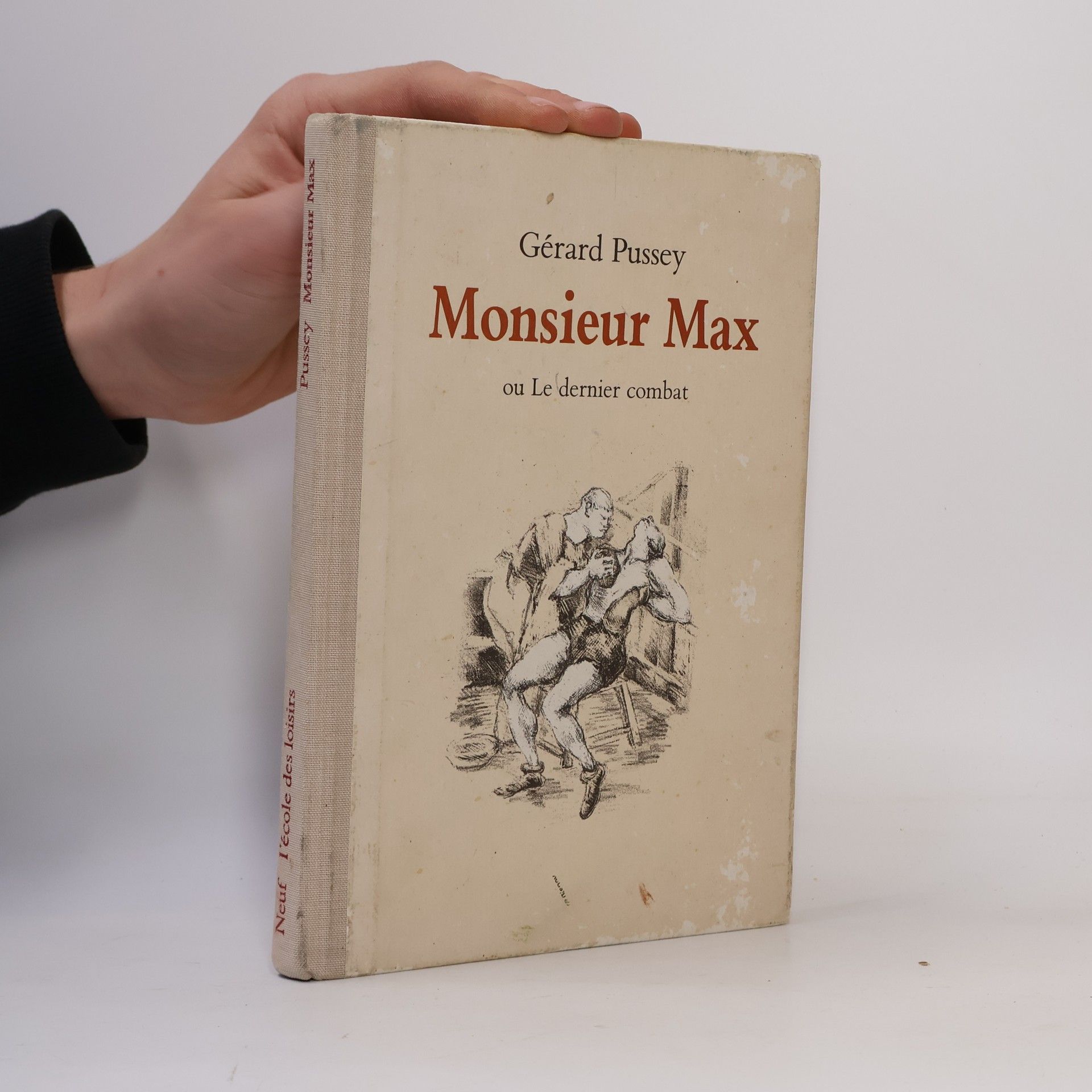 Gérard Pussey Monsieur Max ou le dernier combat